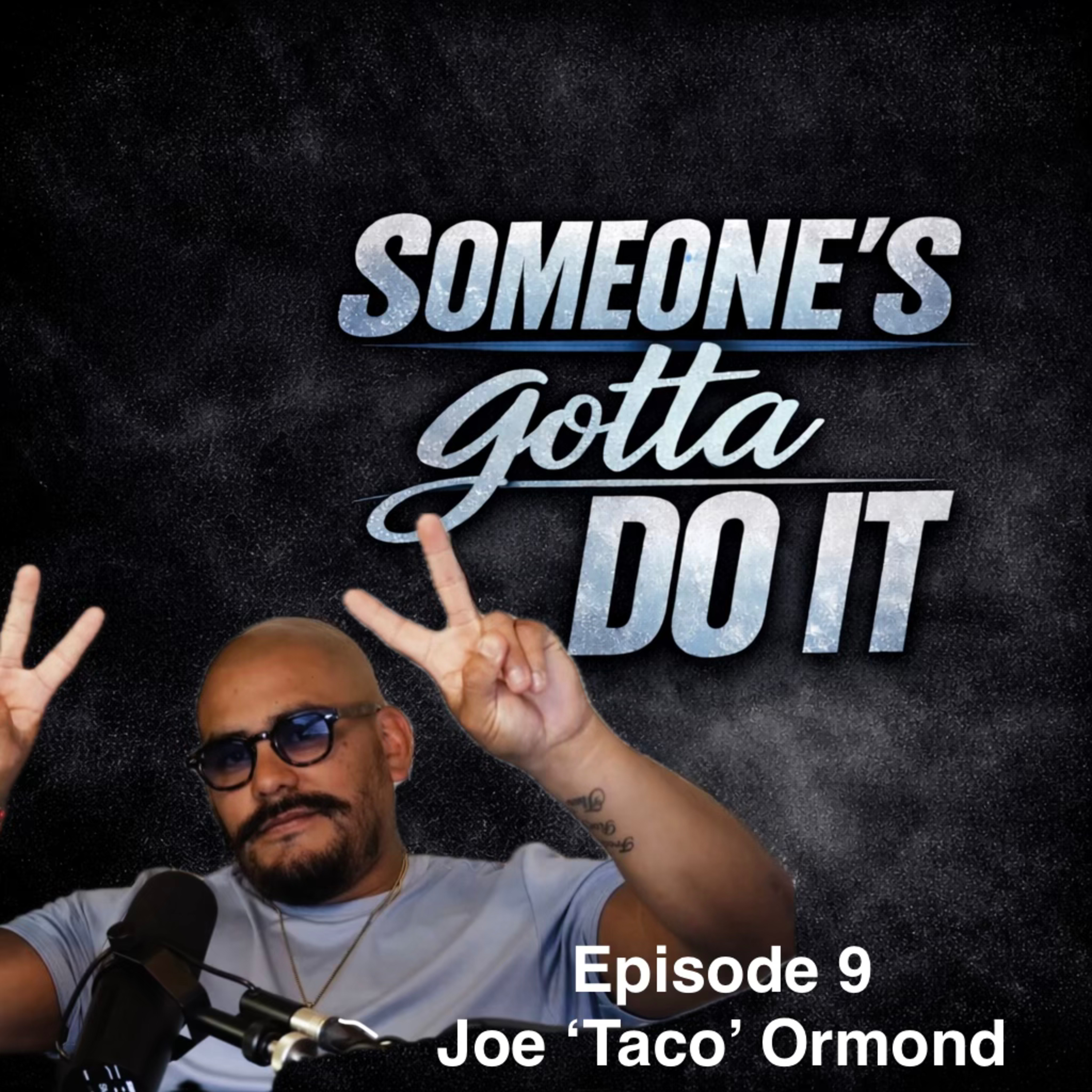 9 - Joe ‘Taco’ Ormond - I was adopted from El Salvador at 3 months old and now I help children in need episode artwork