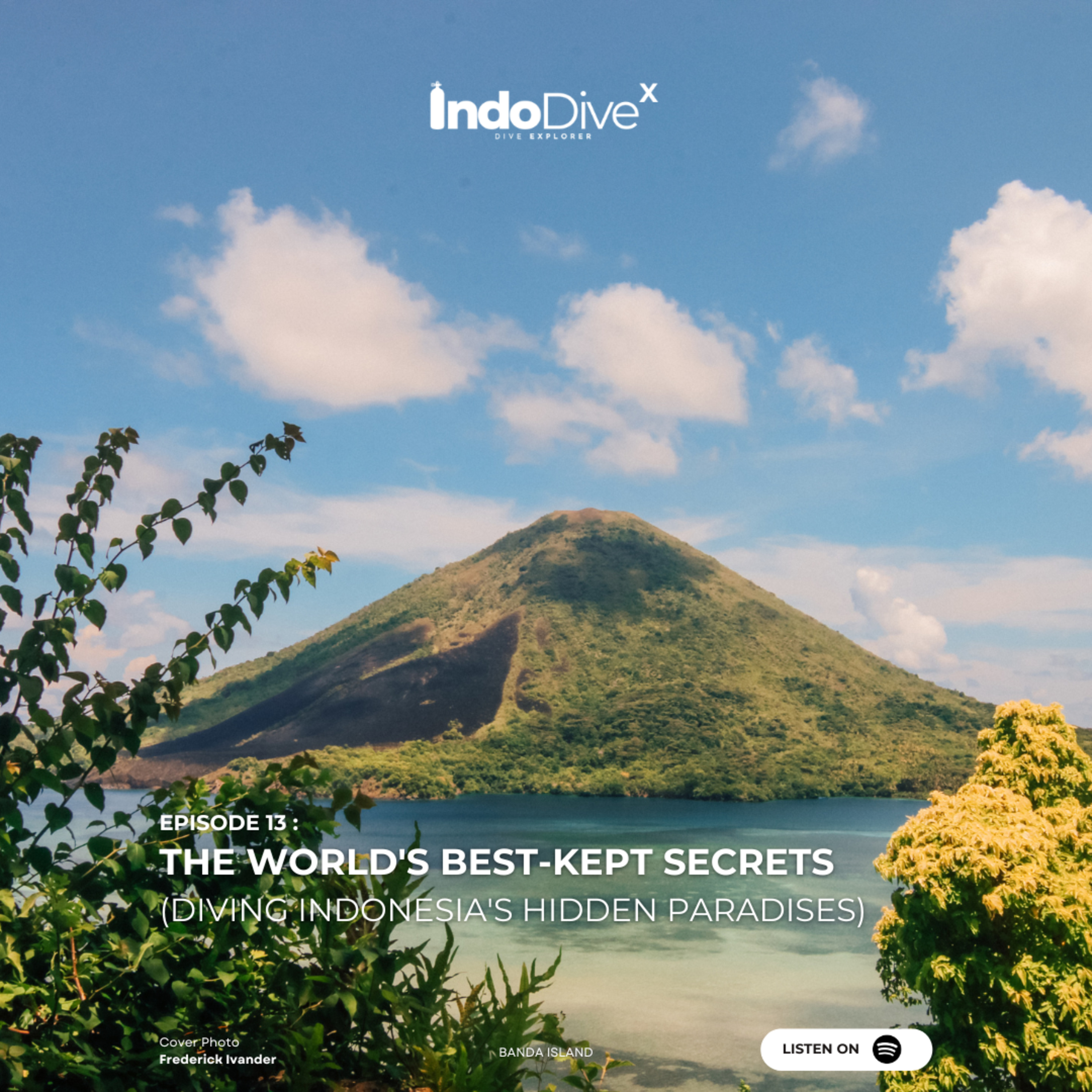 EPISODE 13 - The World's Best-Kept Secrets (Diving Indonesia's Hidden Paradises) | IndoDiveX episode artwork