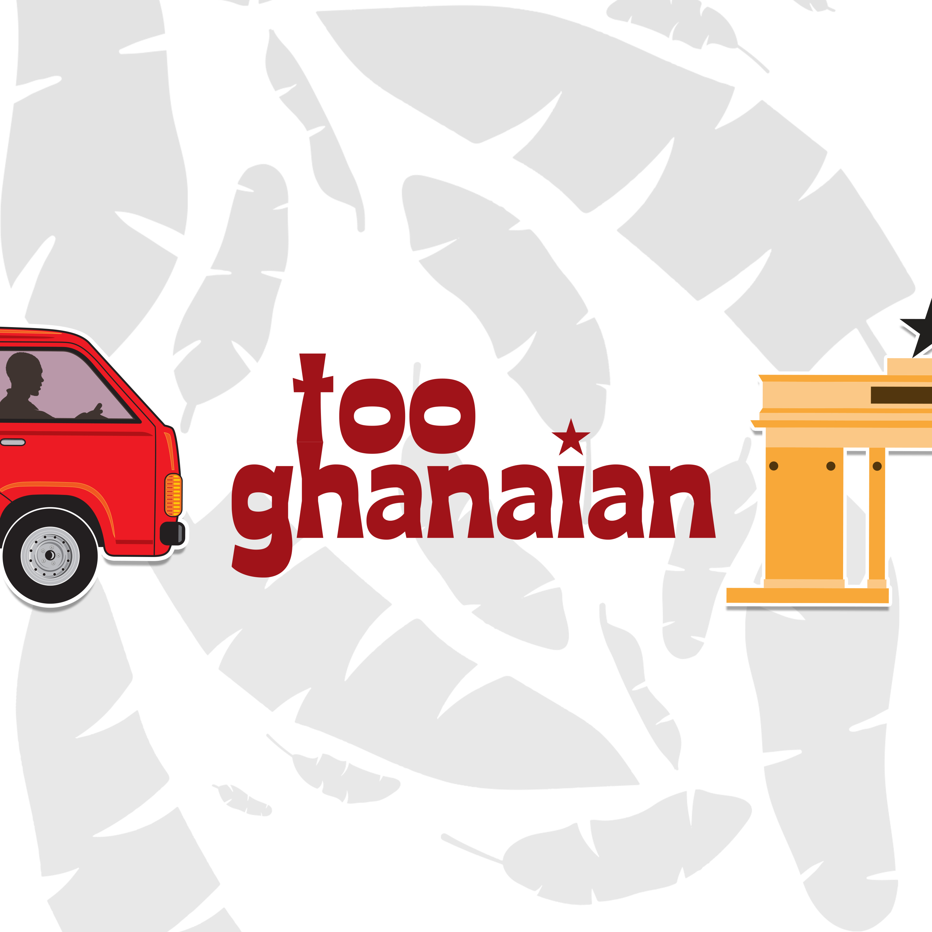 Welcome to The Too Ghanaian Podcast🇬🇭