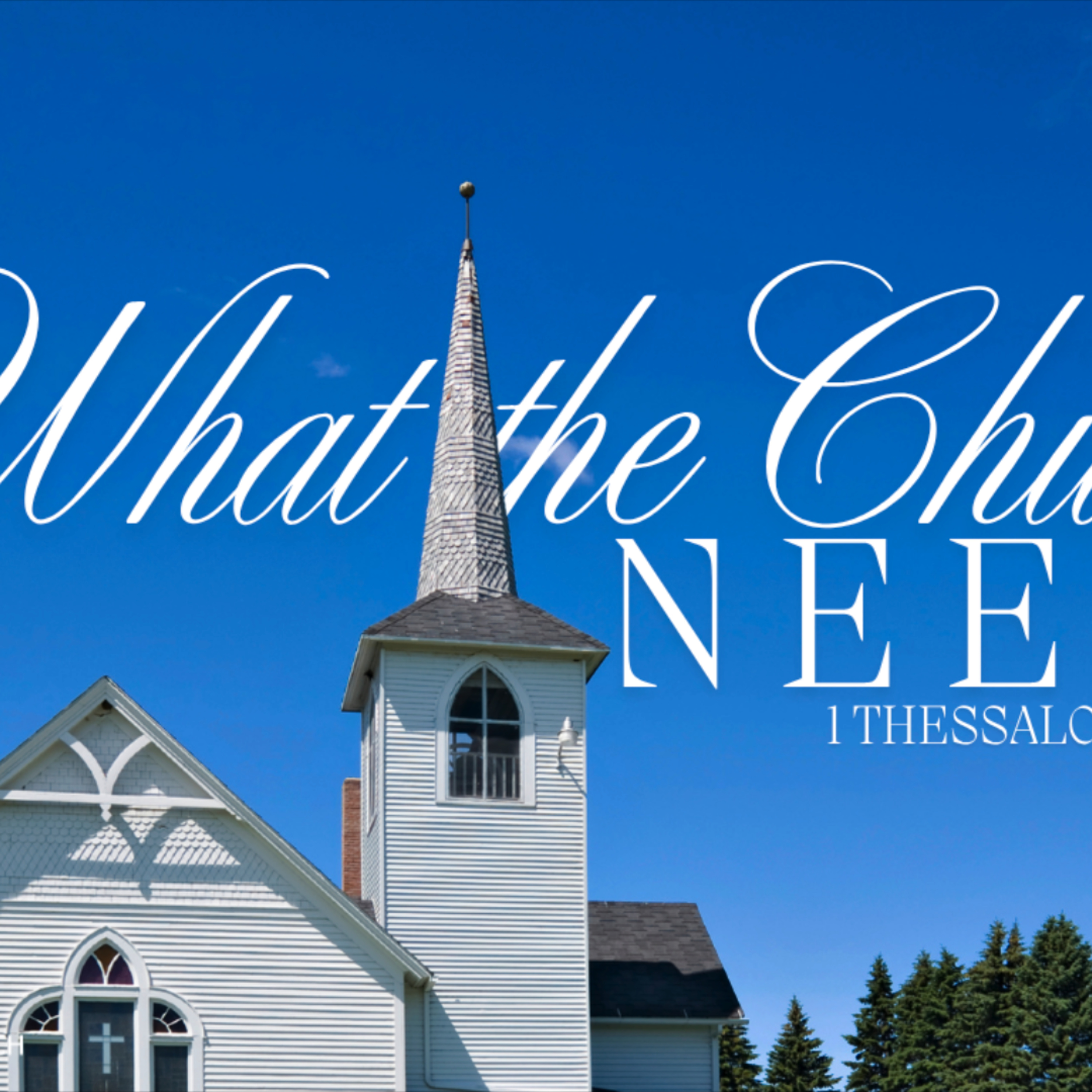 What the Church Needs | 1 Thessalonians 5:11-24 episode artwork