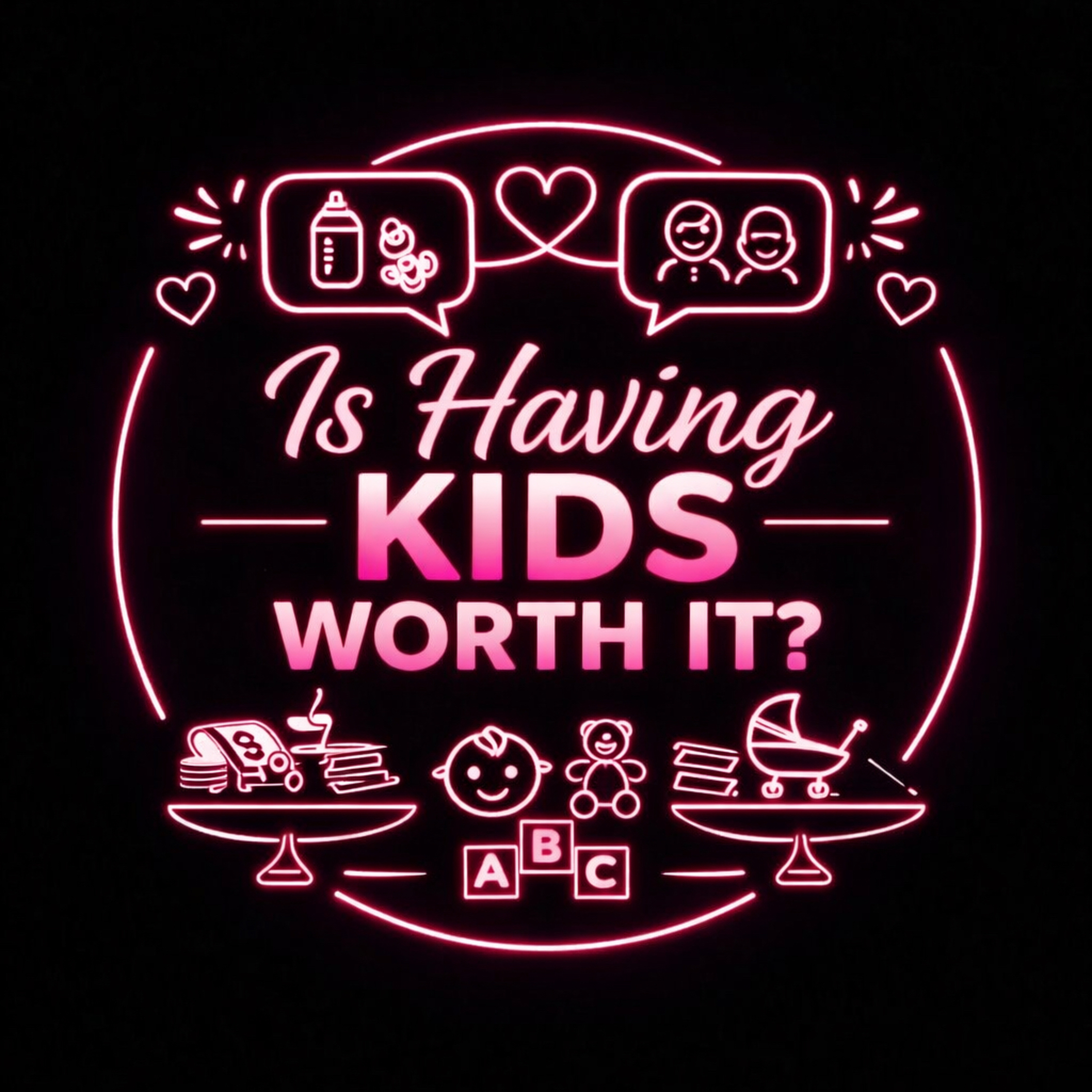 Is Having Kids Worth It?  episode artwork