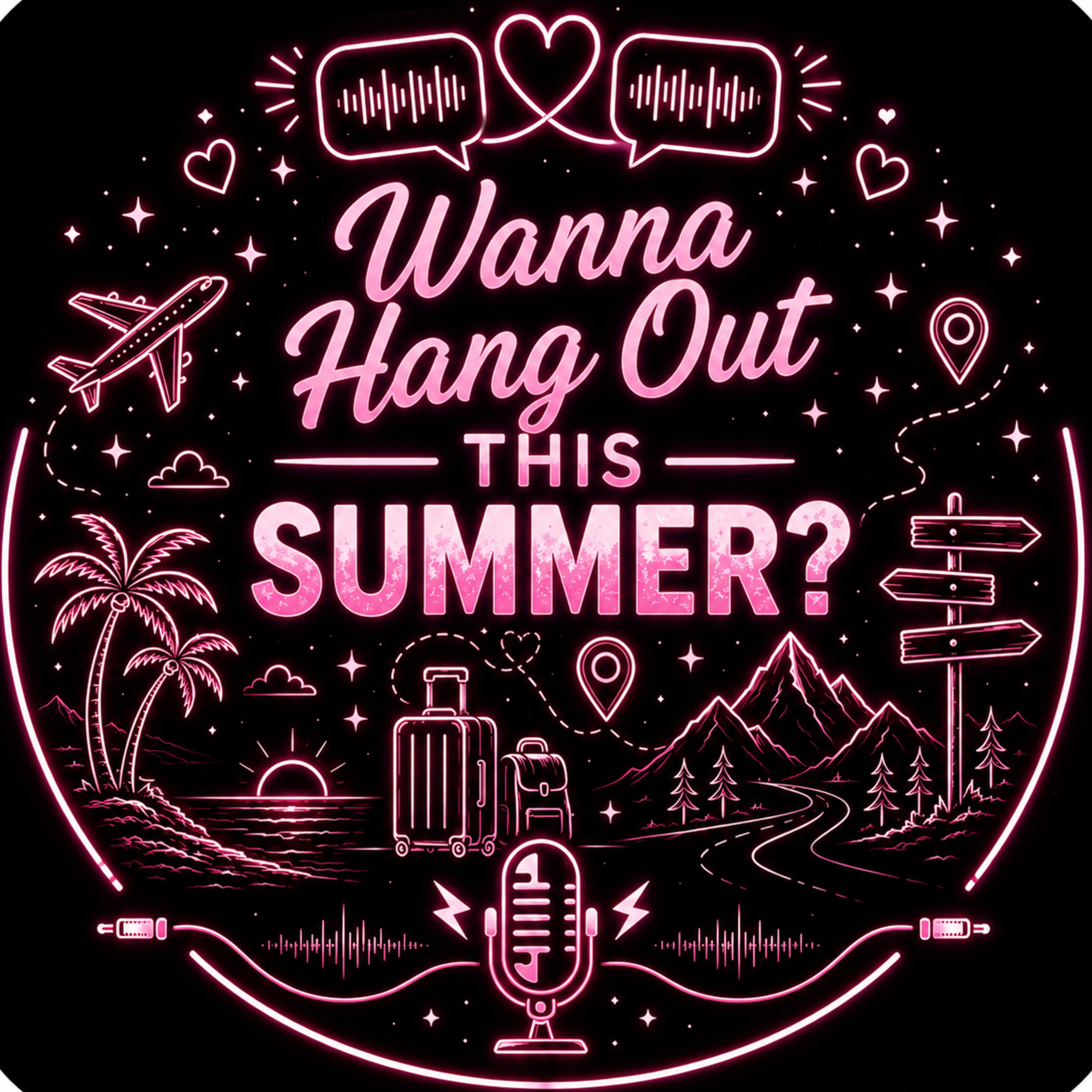 Wanna Hang Out this Summer? episode artwork