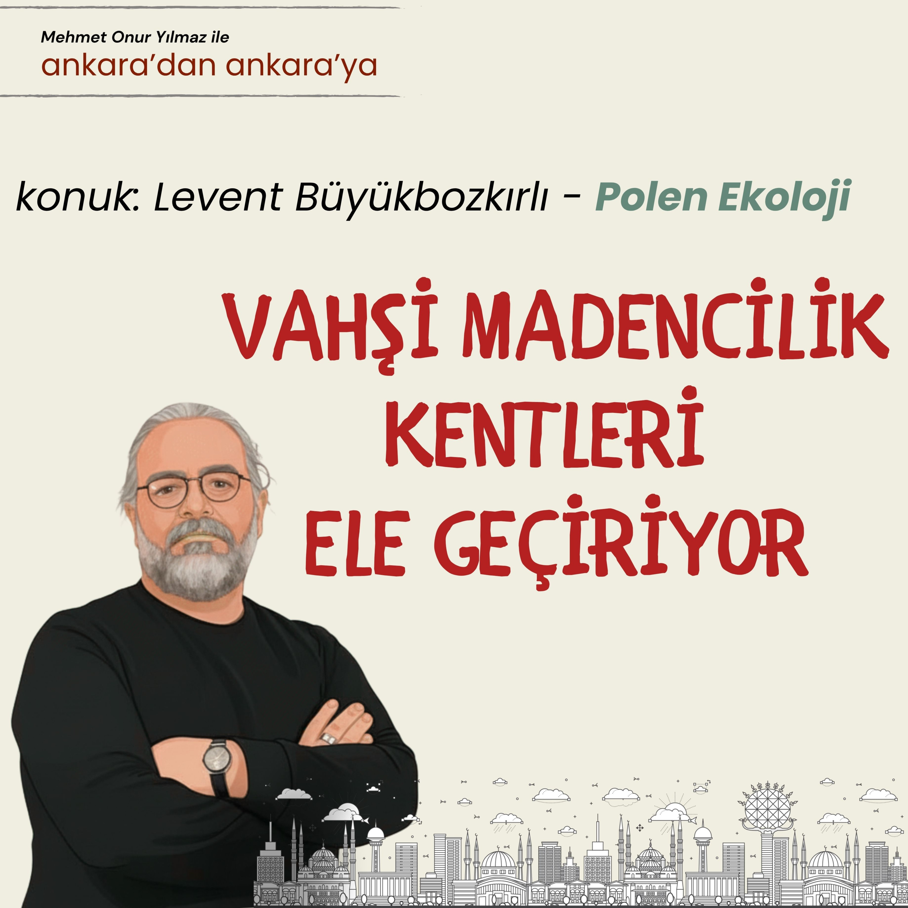 Ankara'dan Diyarbakır'a Vahşi Madenciliğin Yıkım Haritası | Ankara'dan Ankara'ya episode artwork