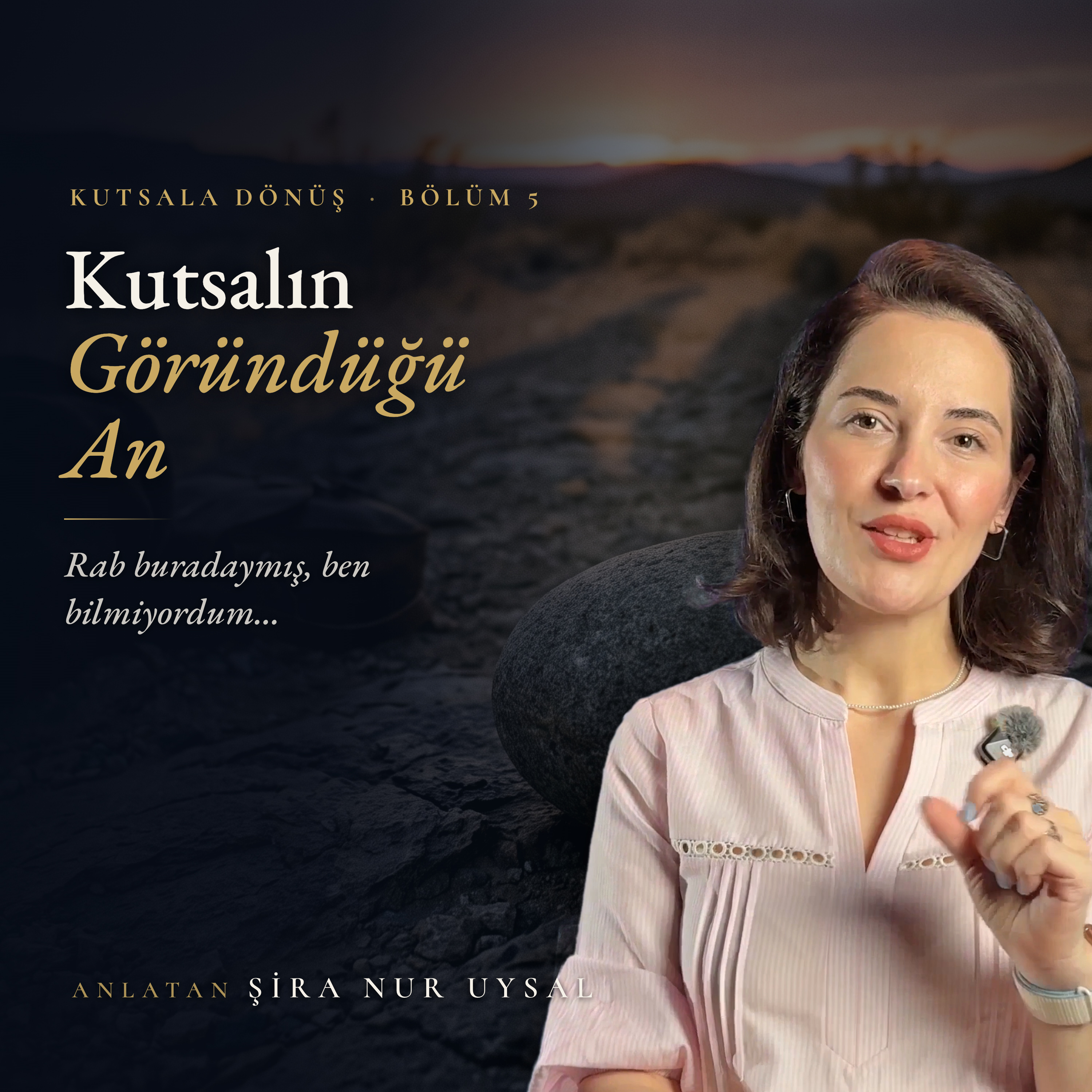 Kutsalın Göründüğü An — Sıradan Bir Taş Nasıl Tanrı'nın Evi Olur? | Kutsala Dönüş #5 episode artwork