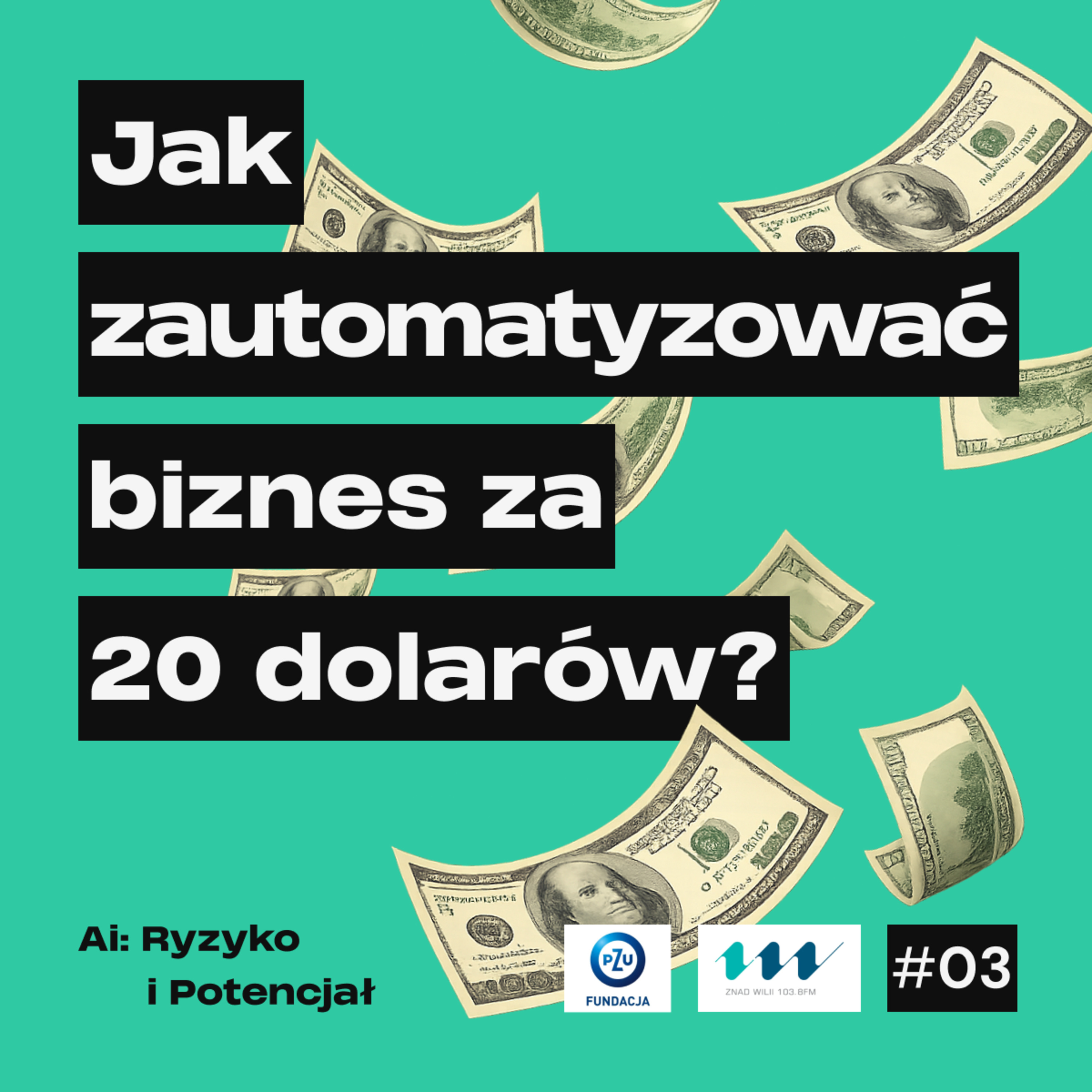 #3 Jak zautomatyzować biznes za 20 dolarów? episode artwork
