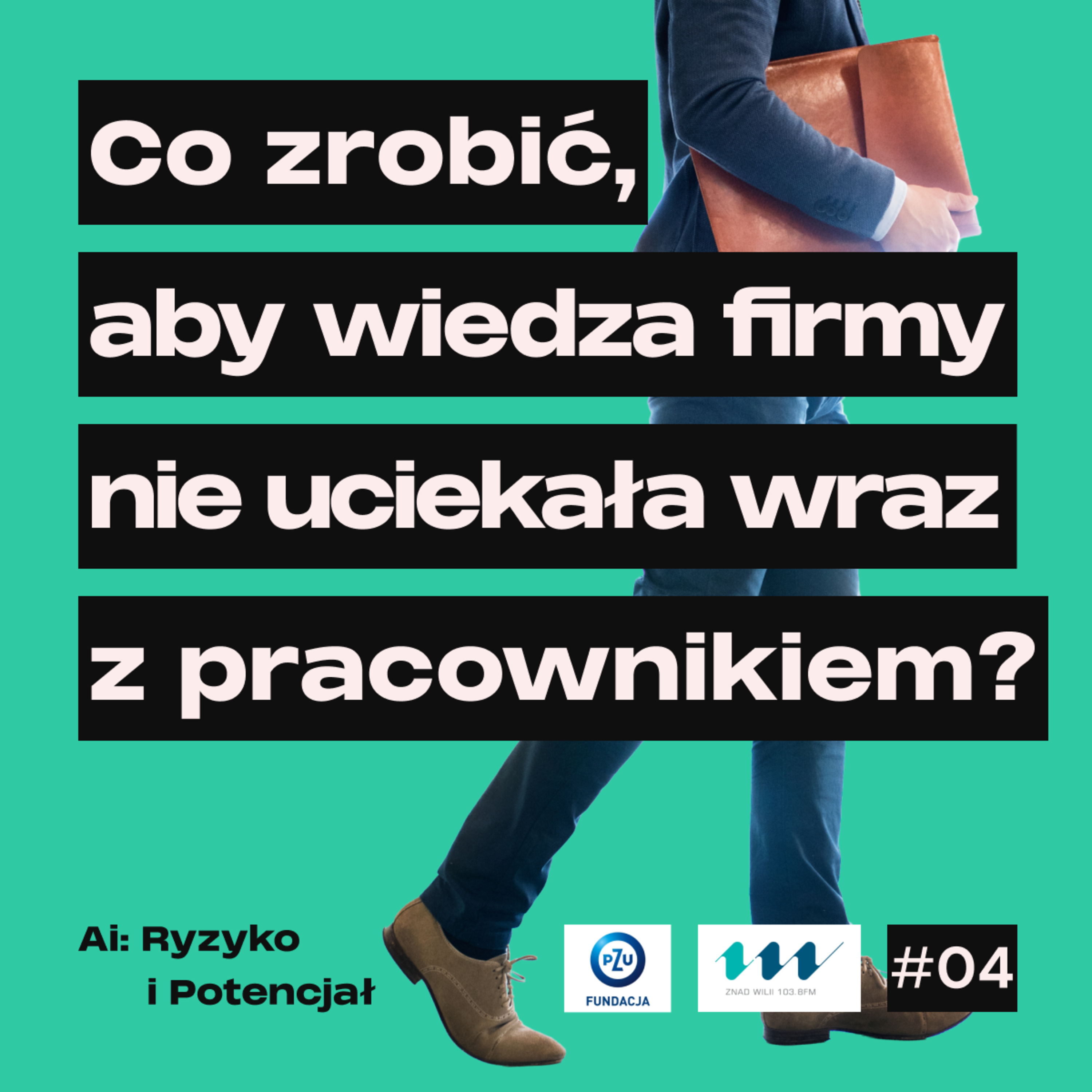 #4 Co zrobić, aby wiedza firmy nie uciekała wraz z pracownikiem? episode artwork