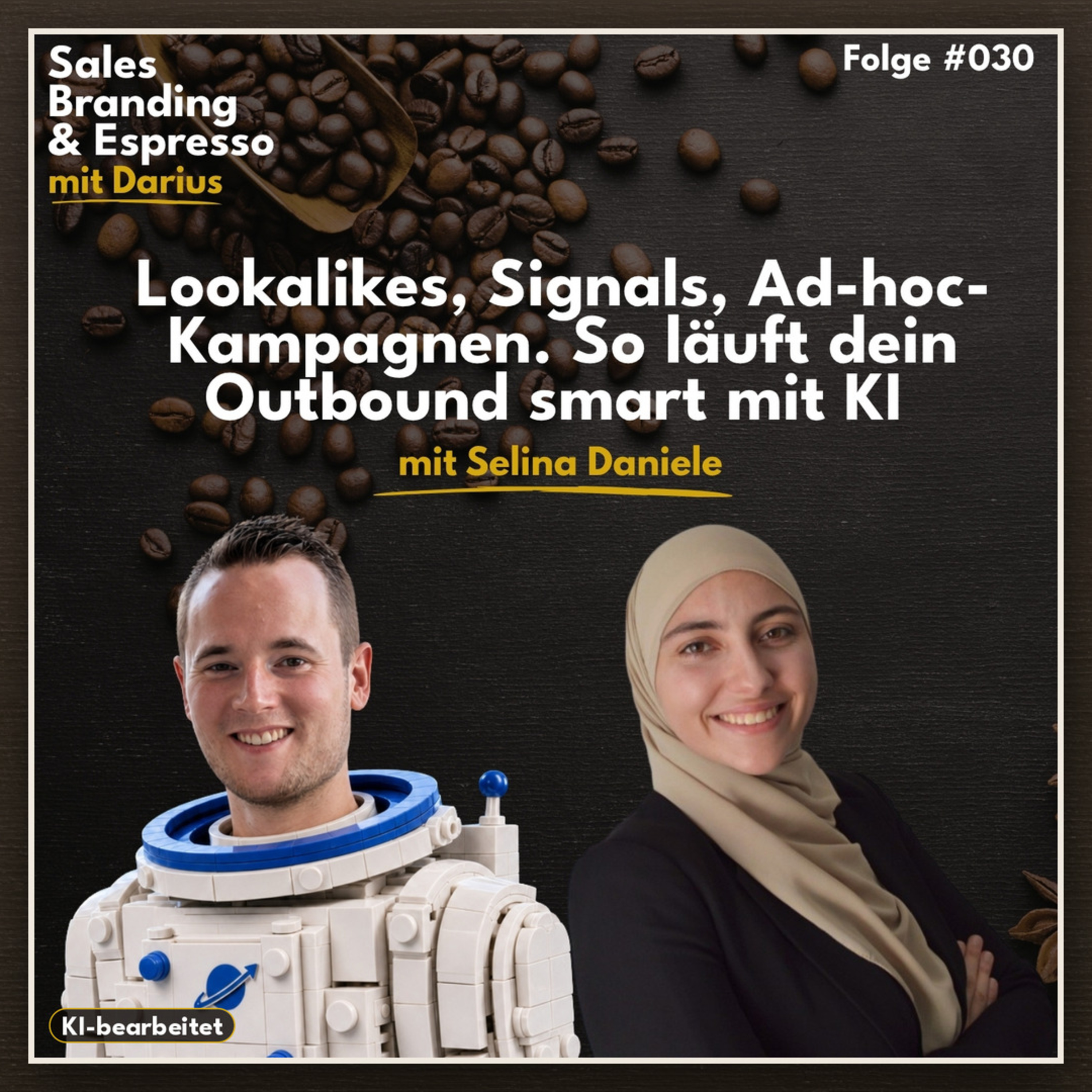 #030 Lookalikes, Signals, Ad-hoc-Kampagnen. So läuft dein Outbound smart mit KI | mit Selina Daniele