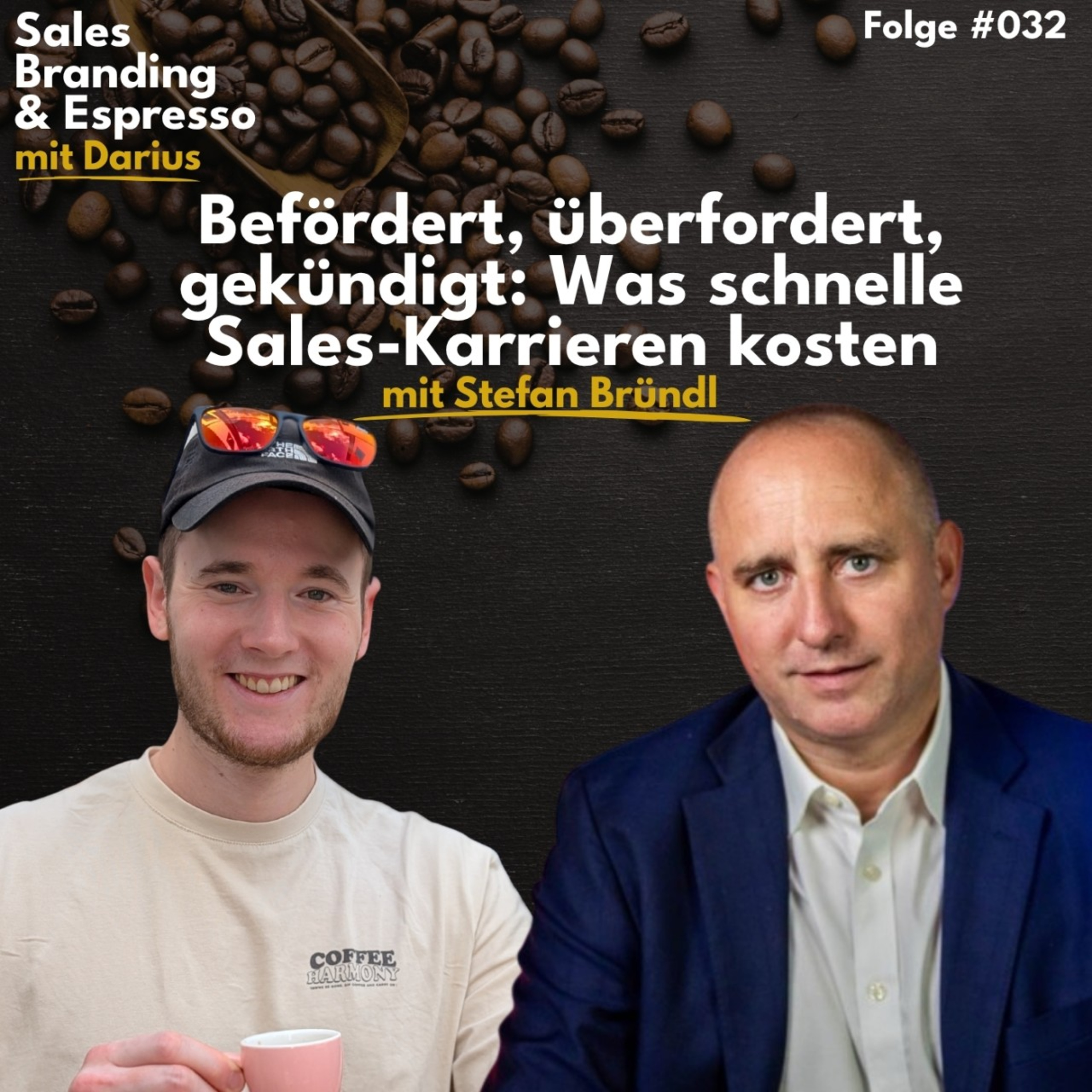 #032 Befördert, überfordert, gekündigt: Was schnelle Sales-Karrieren kosten | mit Stefan Bründl