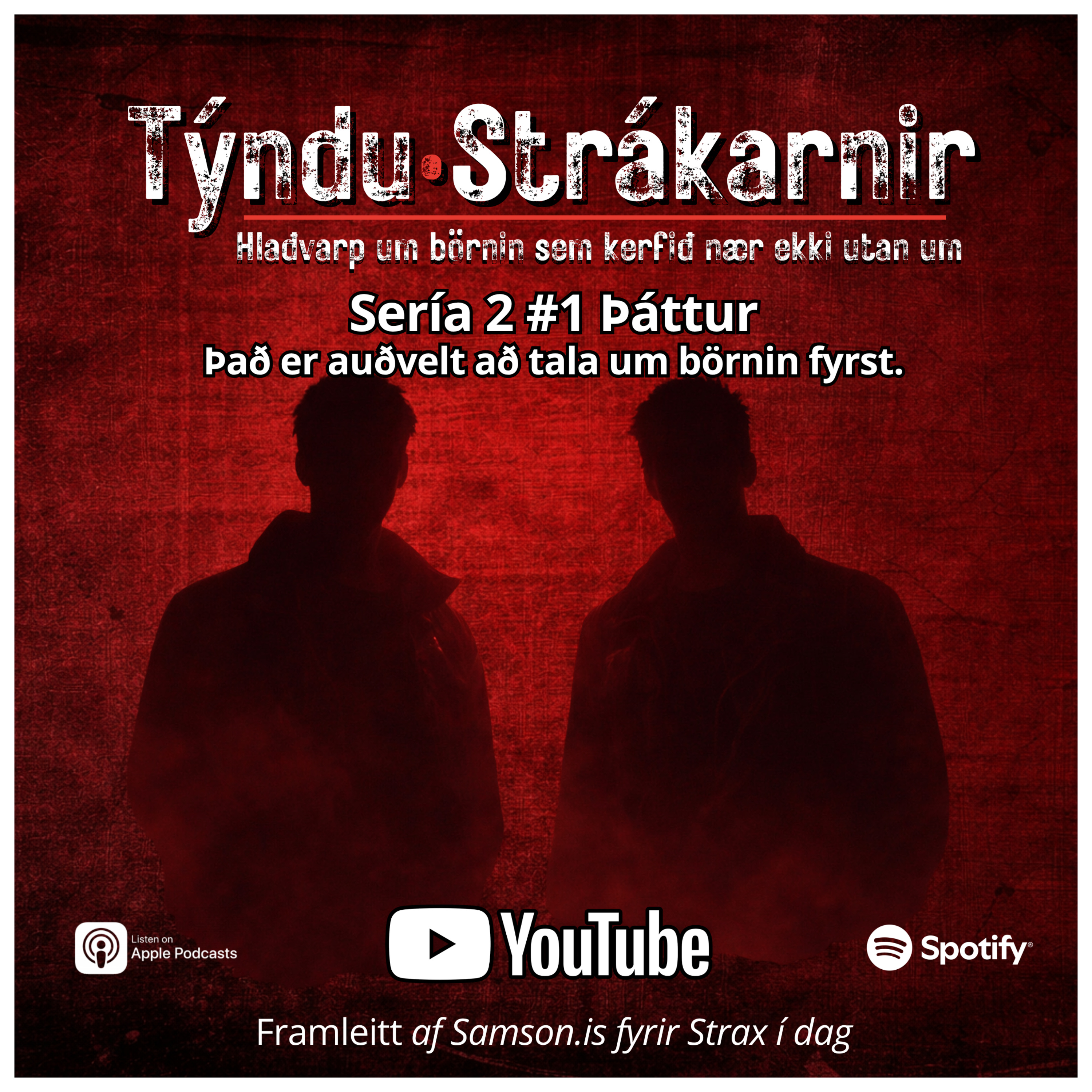 Sería 2 #1 Þáttur - Það er auðvelt að tala um börnin fyrst.