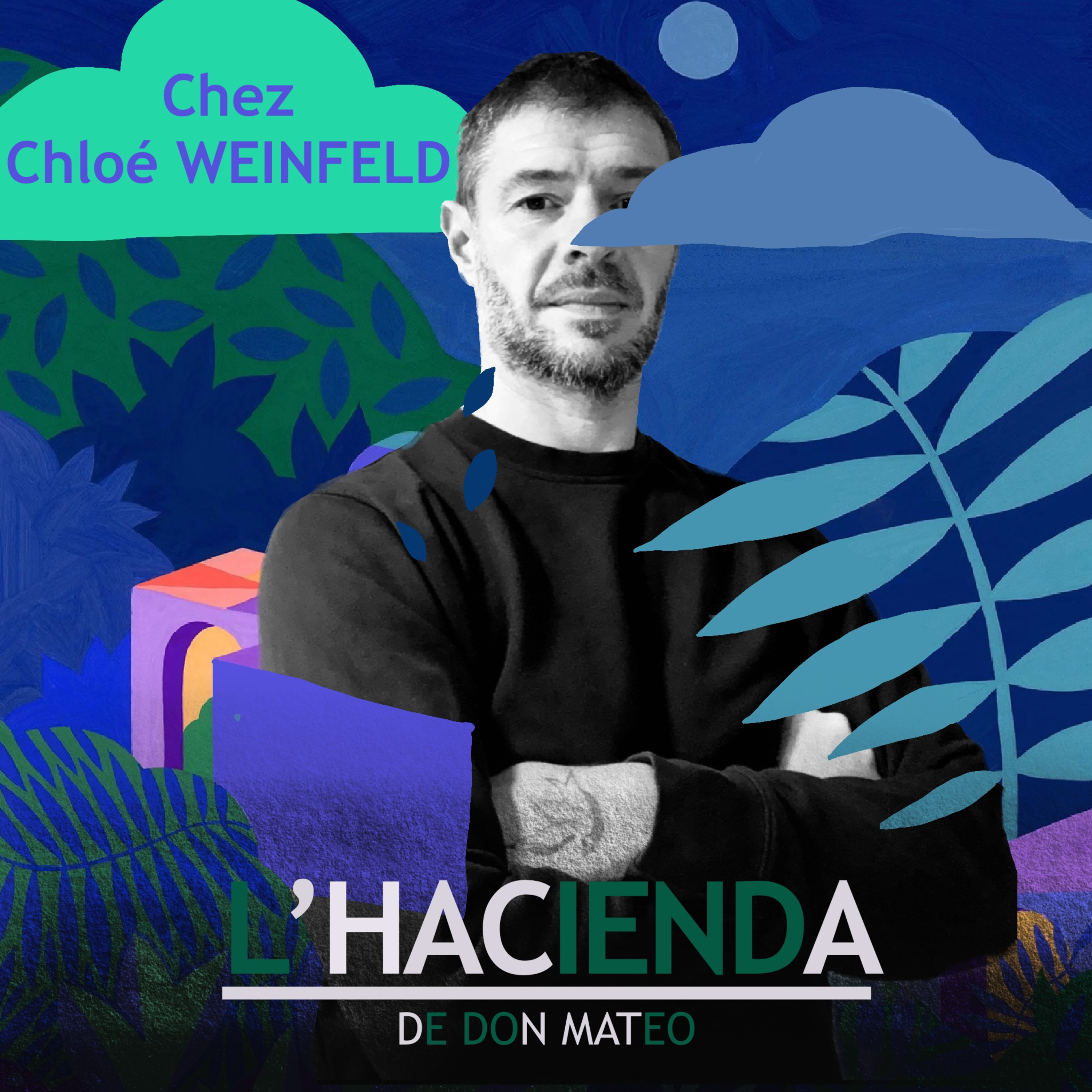 L'Hacienda, avec Chloé Weinfeld episode artwork