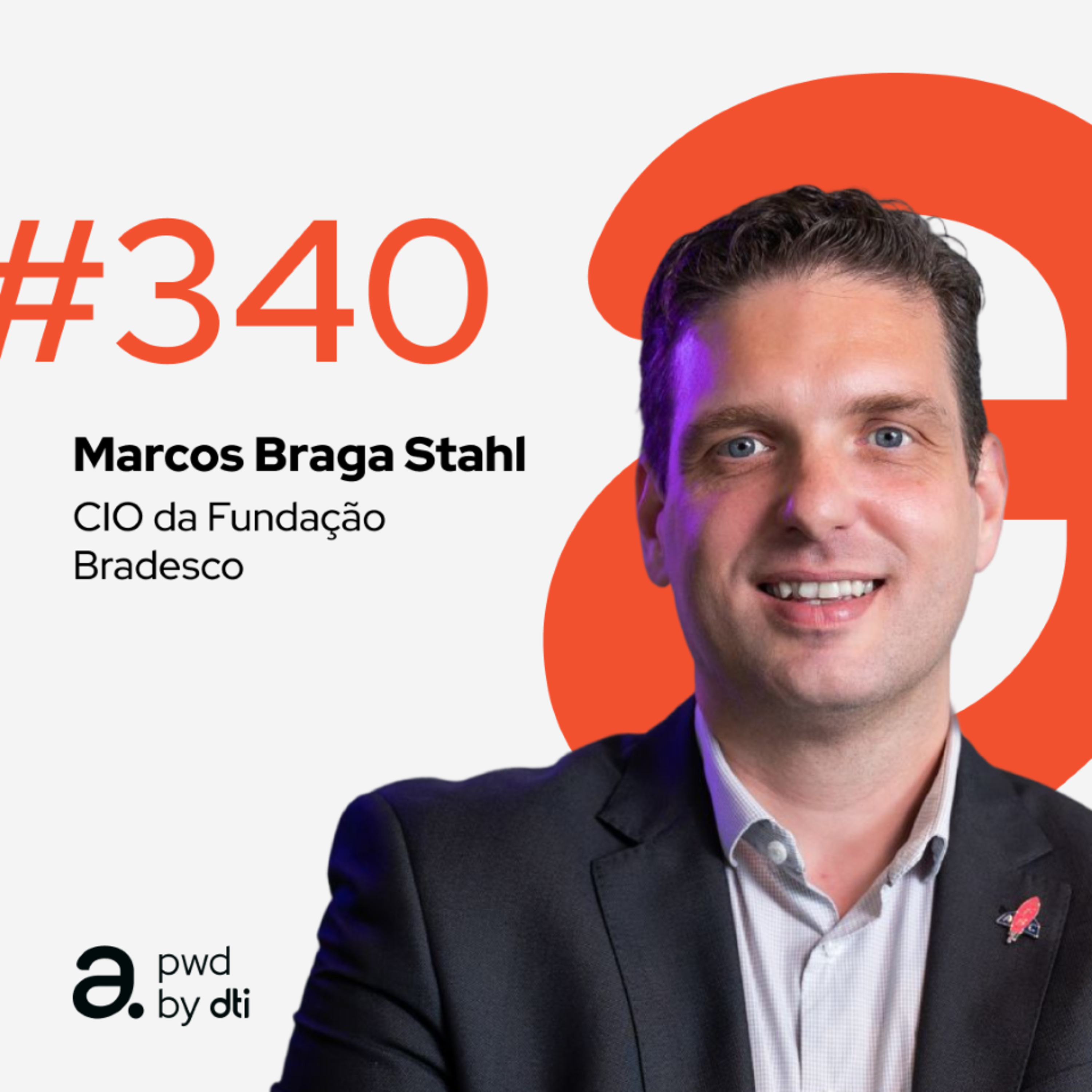 #340 – Fundação Bradesco: integrando tecnologia, inovação e propósito social