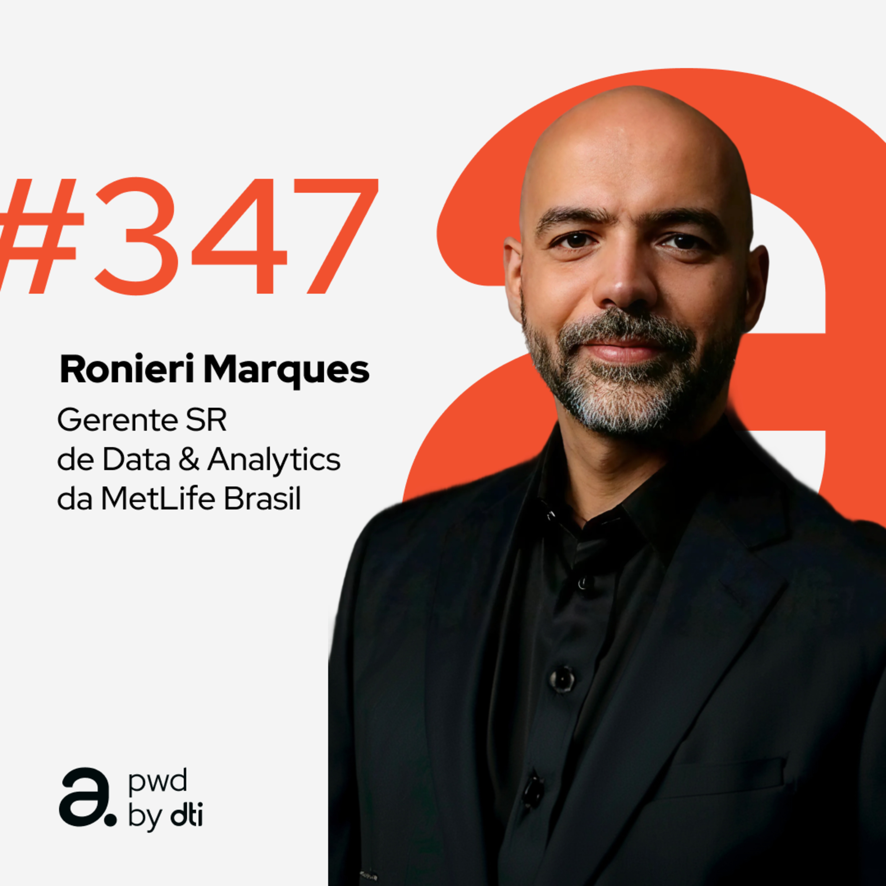 #347 - MetLife: gestão de sinistros com dados e IA no setor de seguros