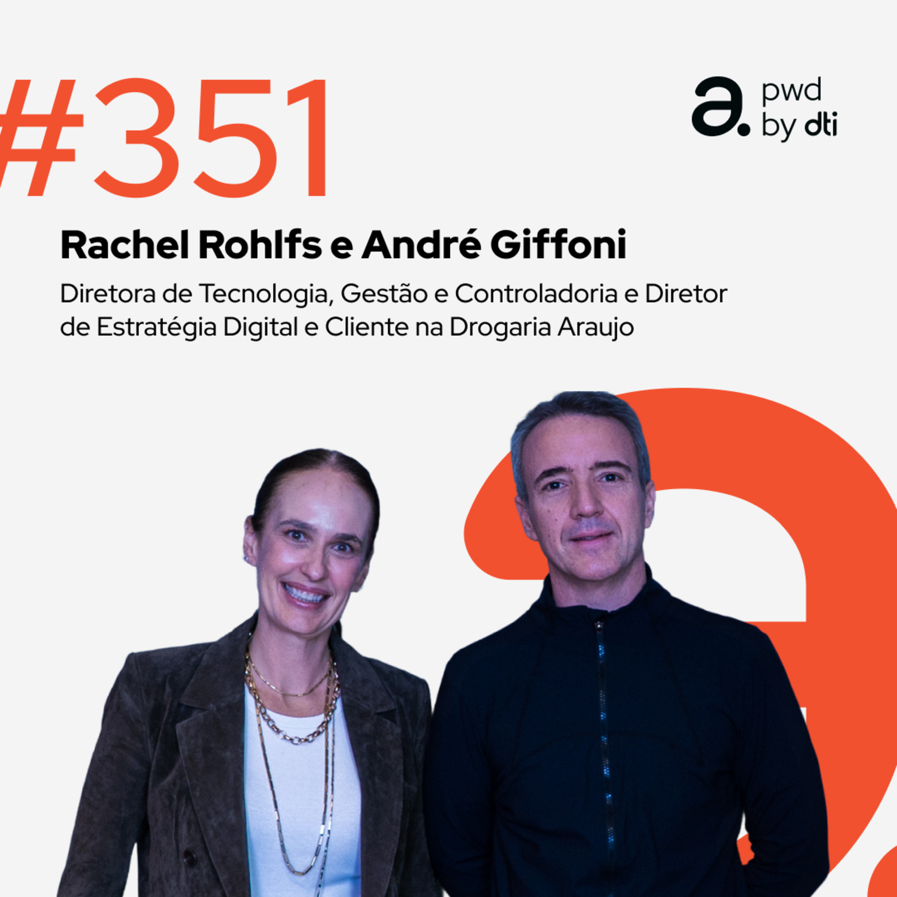 #351 - Drogaria Araujo: como tecnologia e negócio passaram a falar a mesma língua
