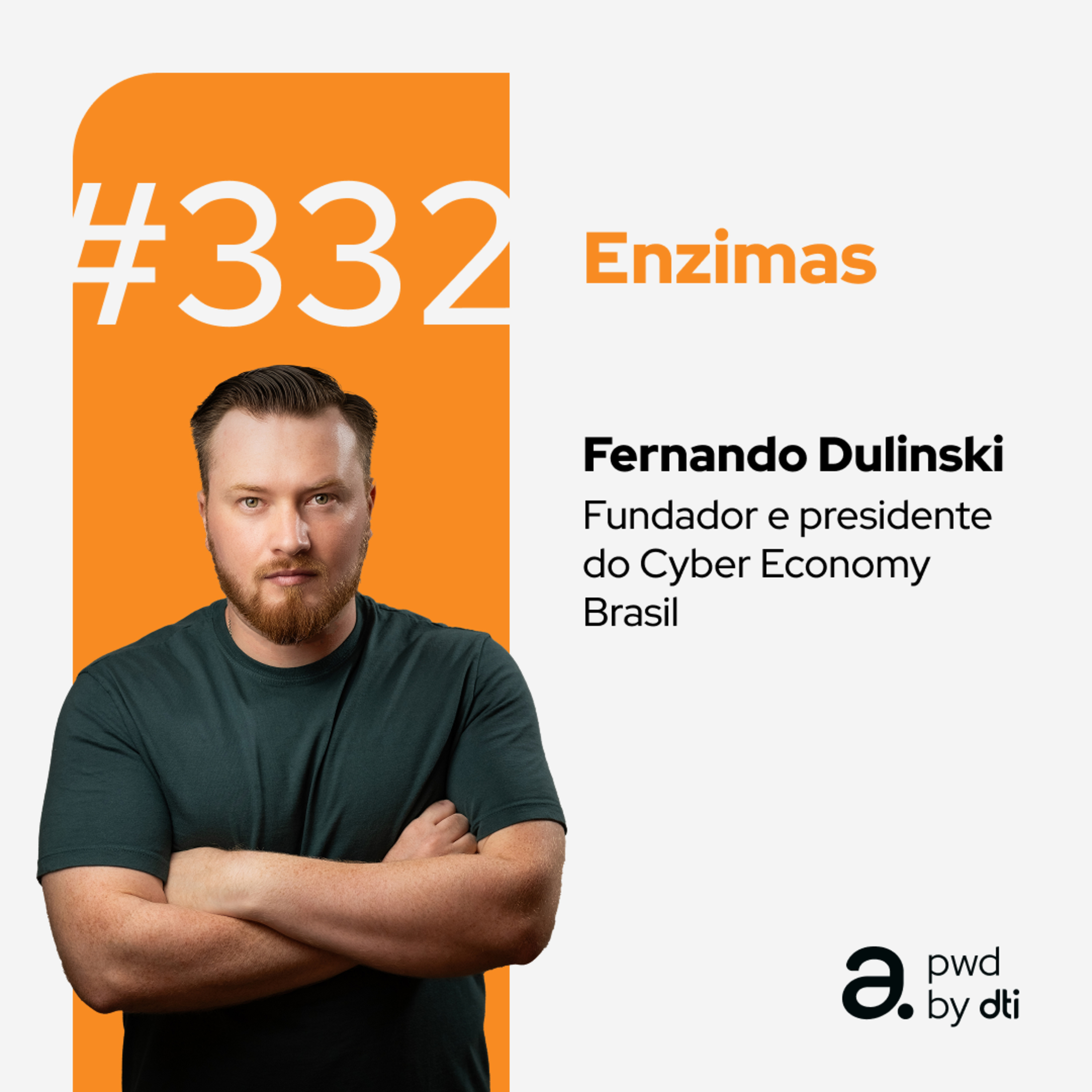 ENZIMAS #332 - O que a cibersegurança tem a ver com vantagem competitiva