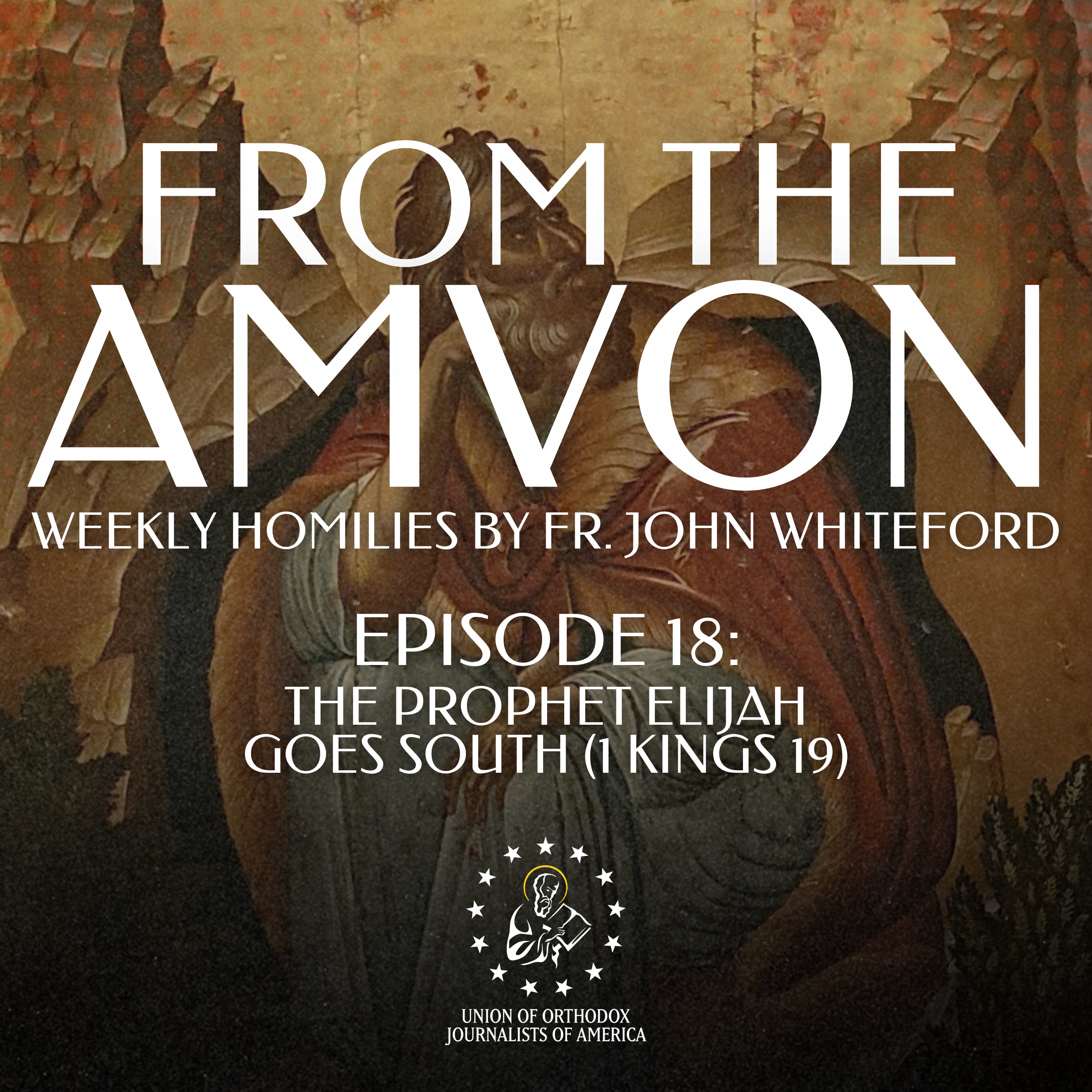 The Prophet Elijah Goes South (1 Kings 19)