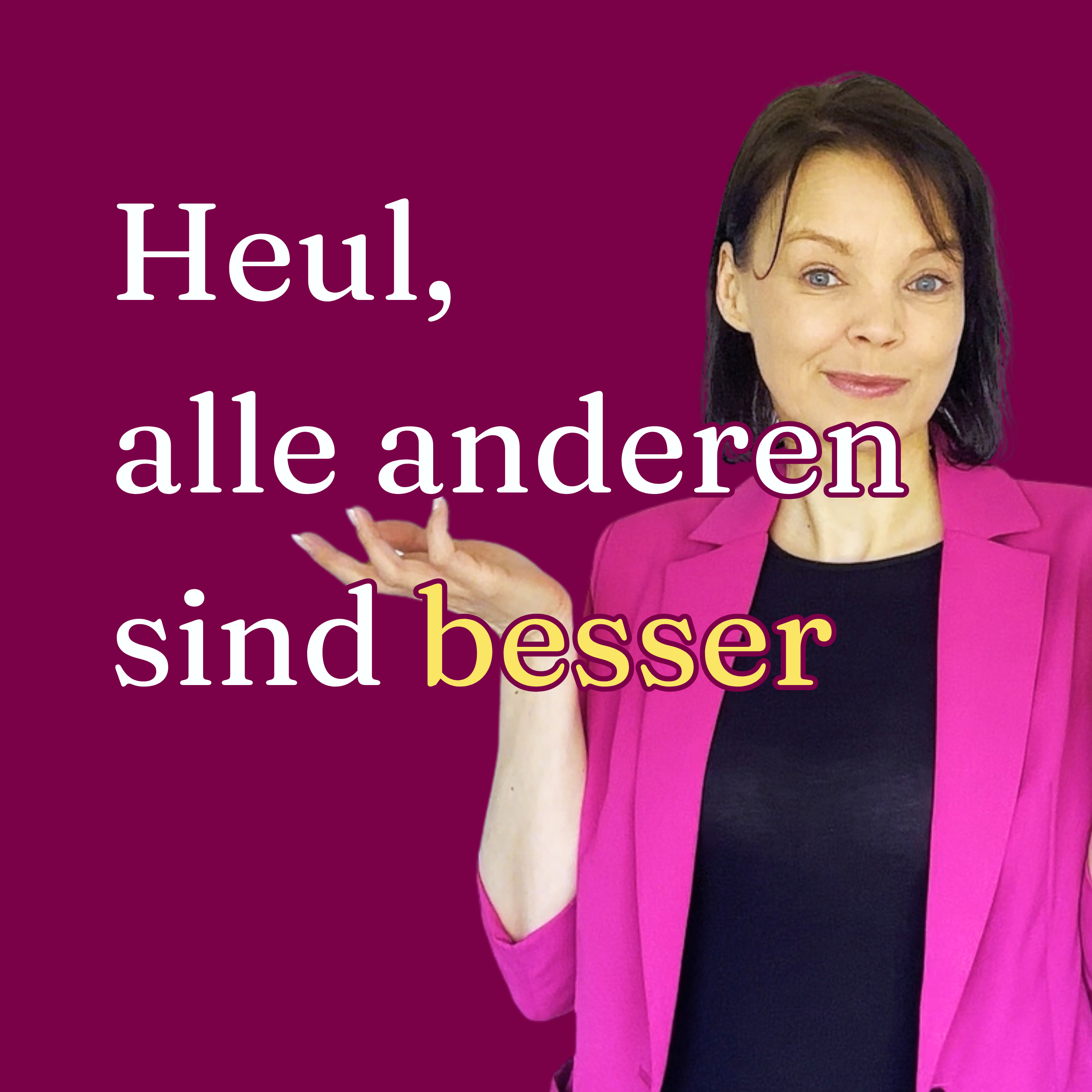 #14 Heul, alle anderen sind besser - Warum die meisten Vergleiche für 'n A***h sind episode artwork