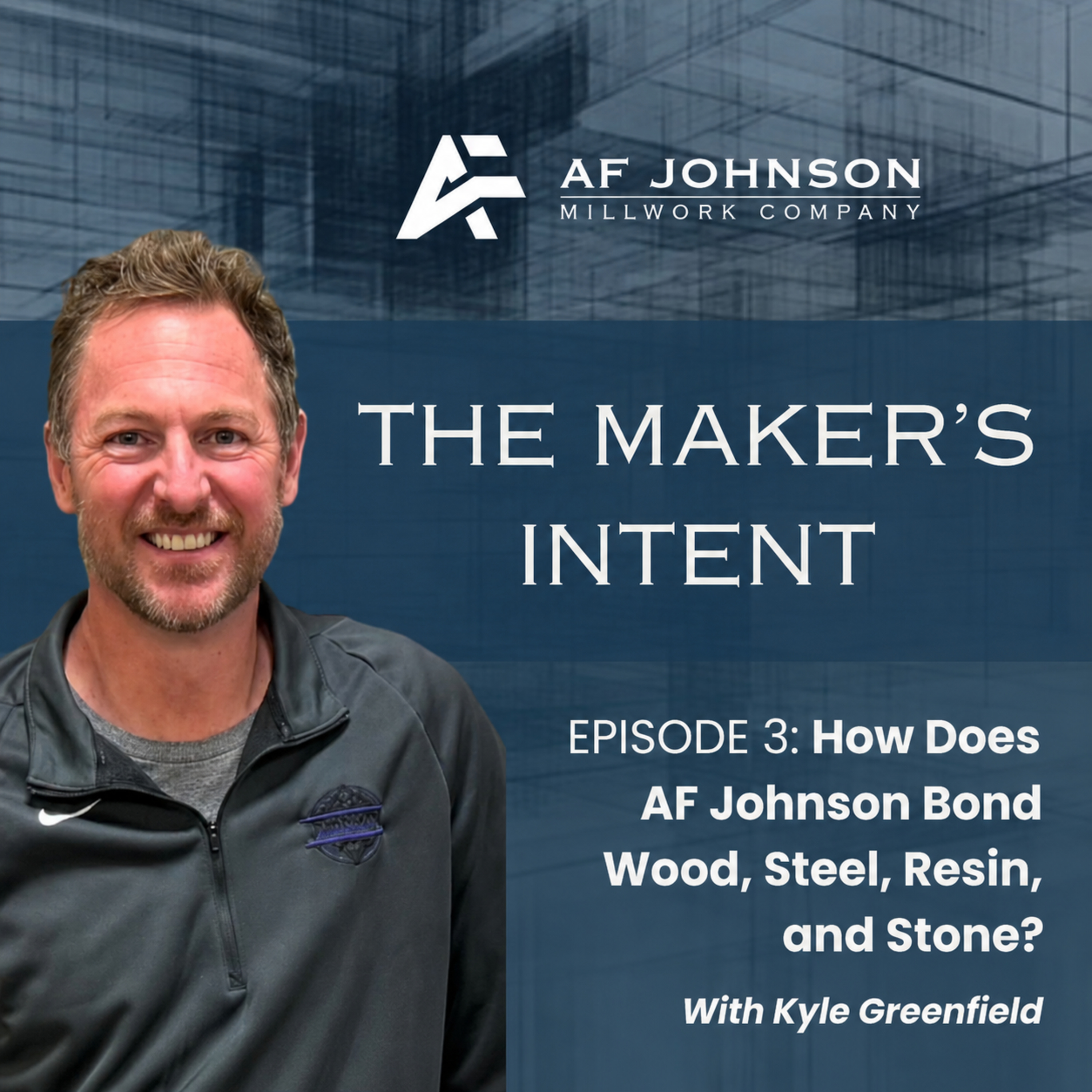 Episode 3: How Does AF Johnson Bond Wood, Steel, Resin, and Stone? episode artwork