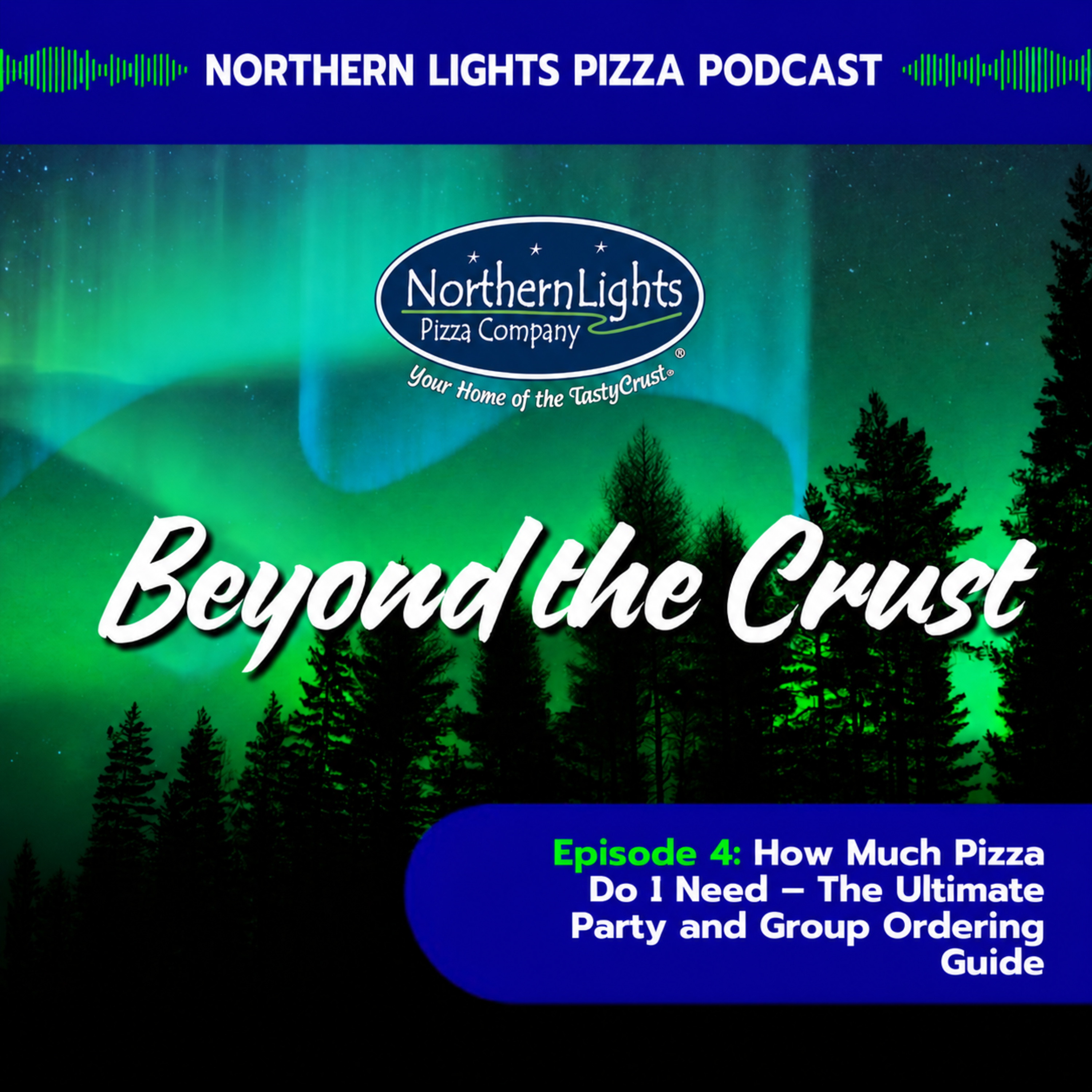 Episode 4: How Much Pizza Do I Need - The Ultimate Party and Group Ordering Guide episode artwork