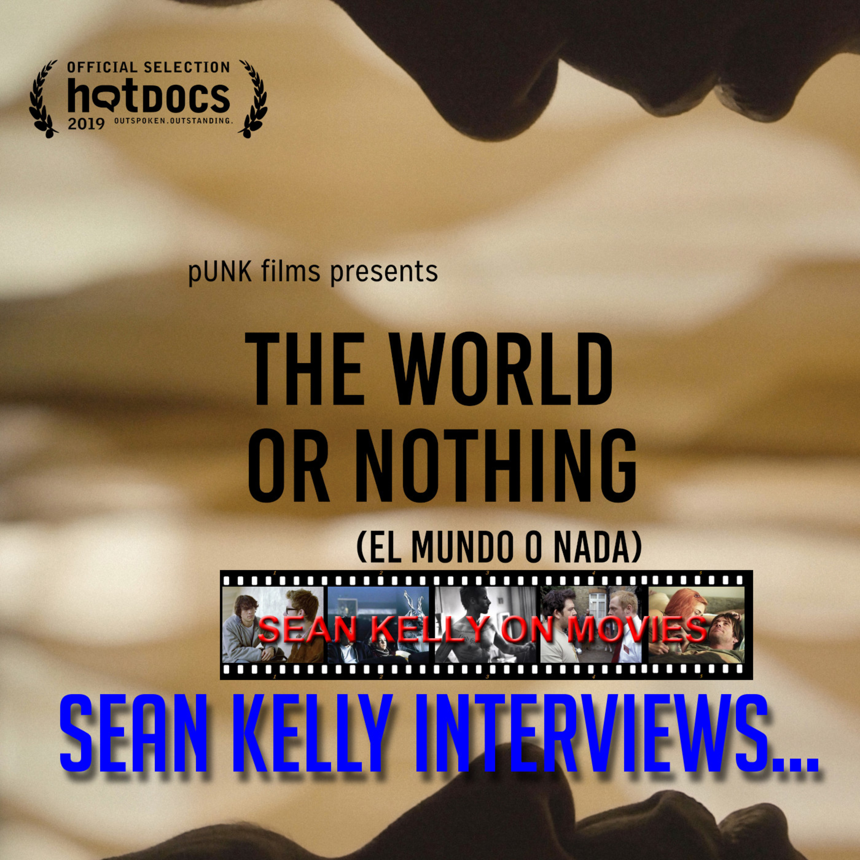 Sean Kelly Interviews – Hot Docs 2019 – Ingrid Veninger on The World or Nothing episode artwork
