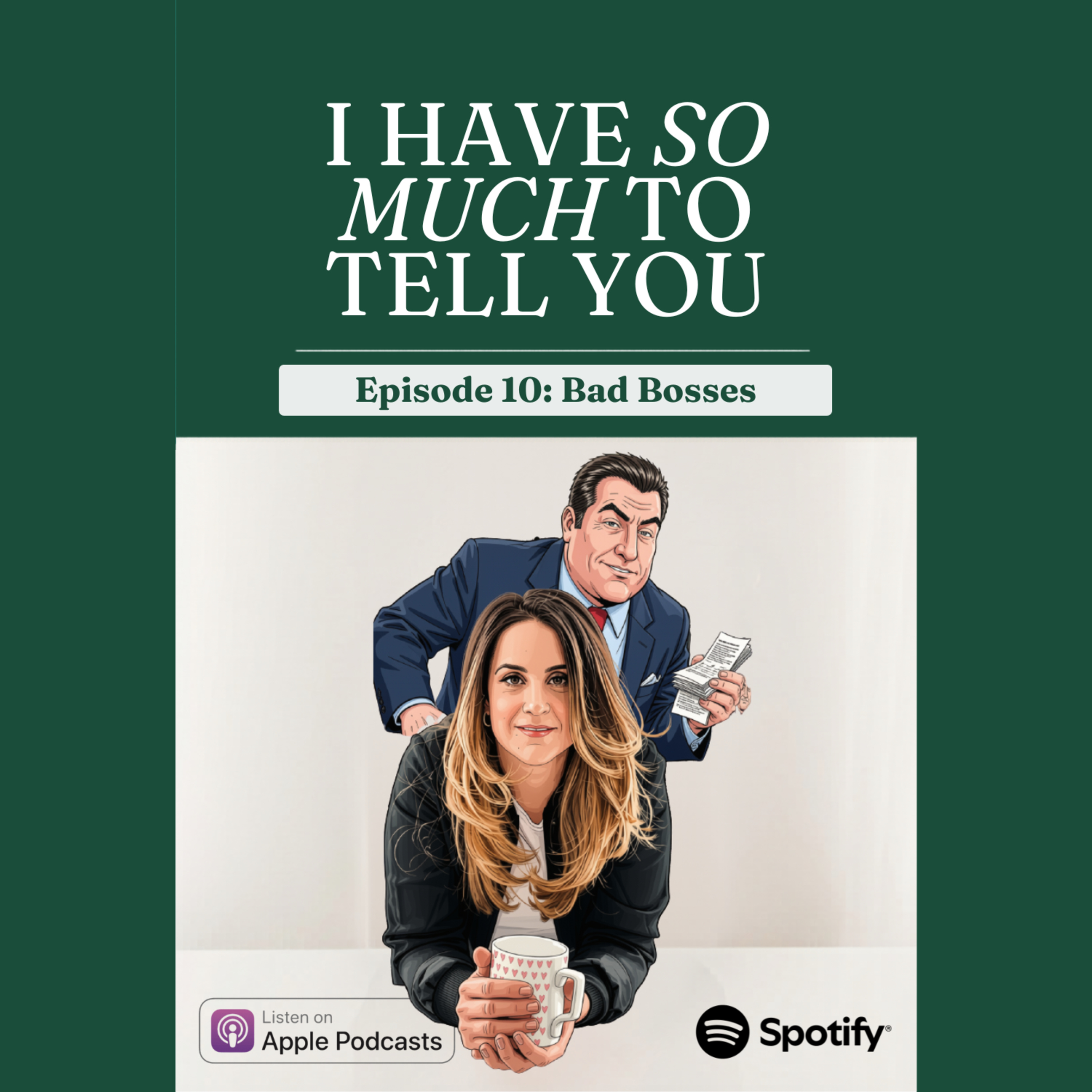 I Have So Much to Tell You About Bad Bosses episode artwork