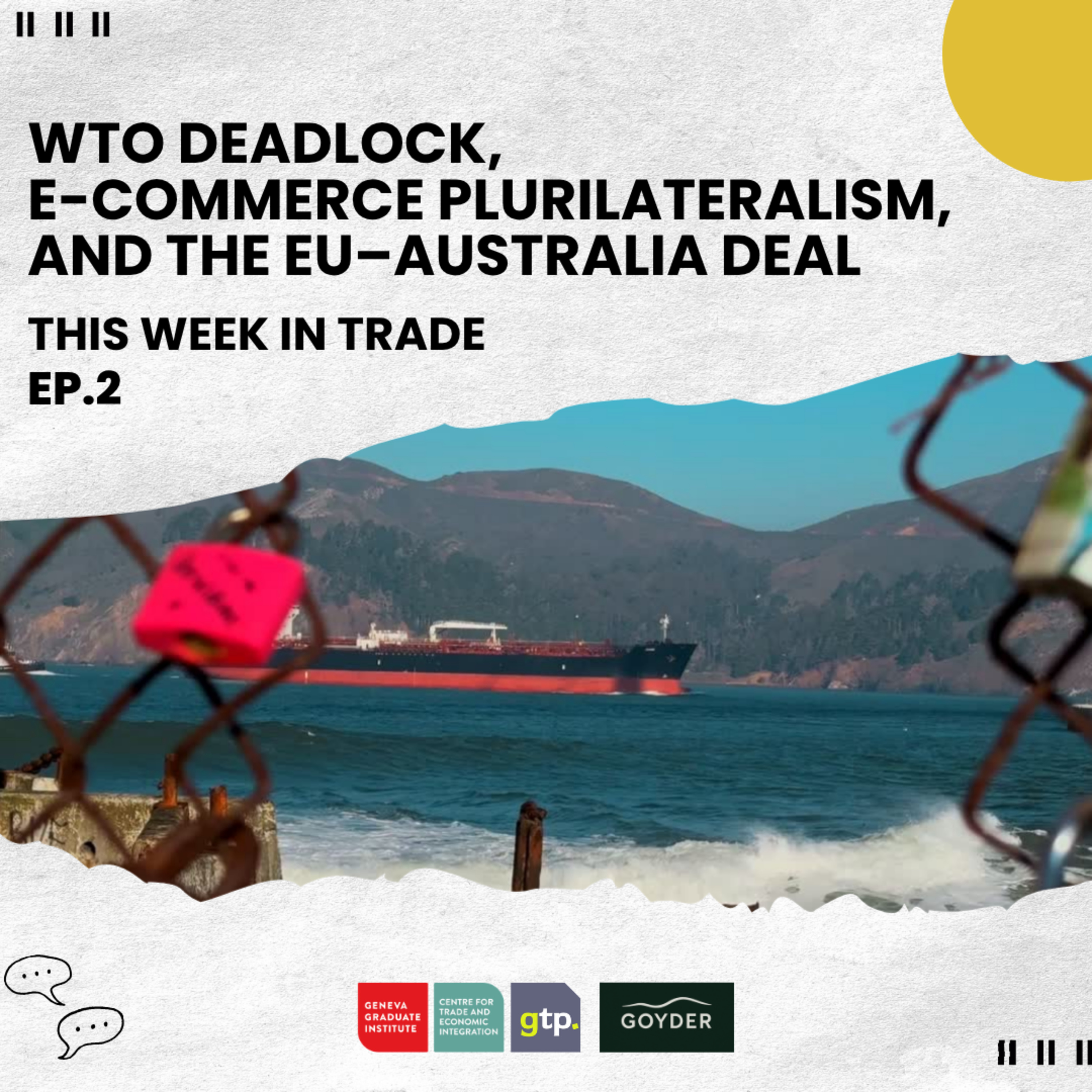 This Week in Trade #3: WTO Deadlock, E-Commerce Plurilateralism, and the EU-Australia Deal episode artwork