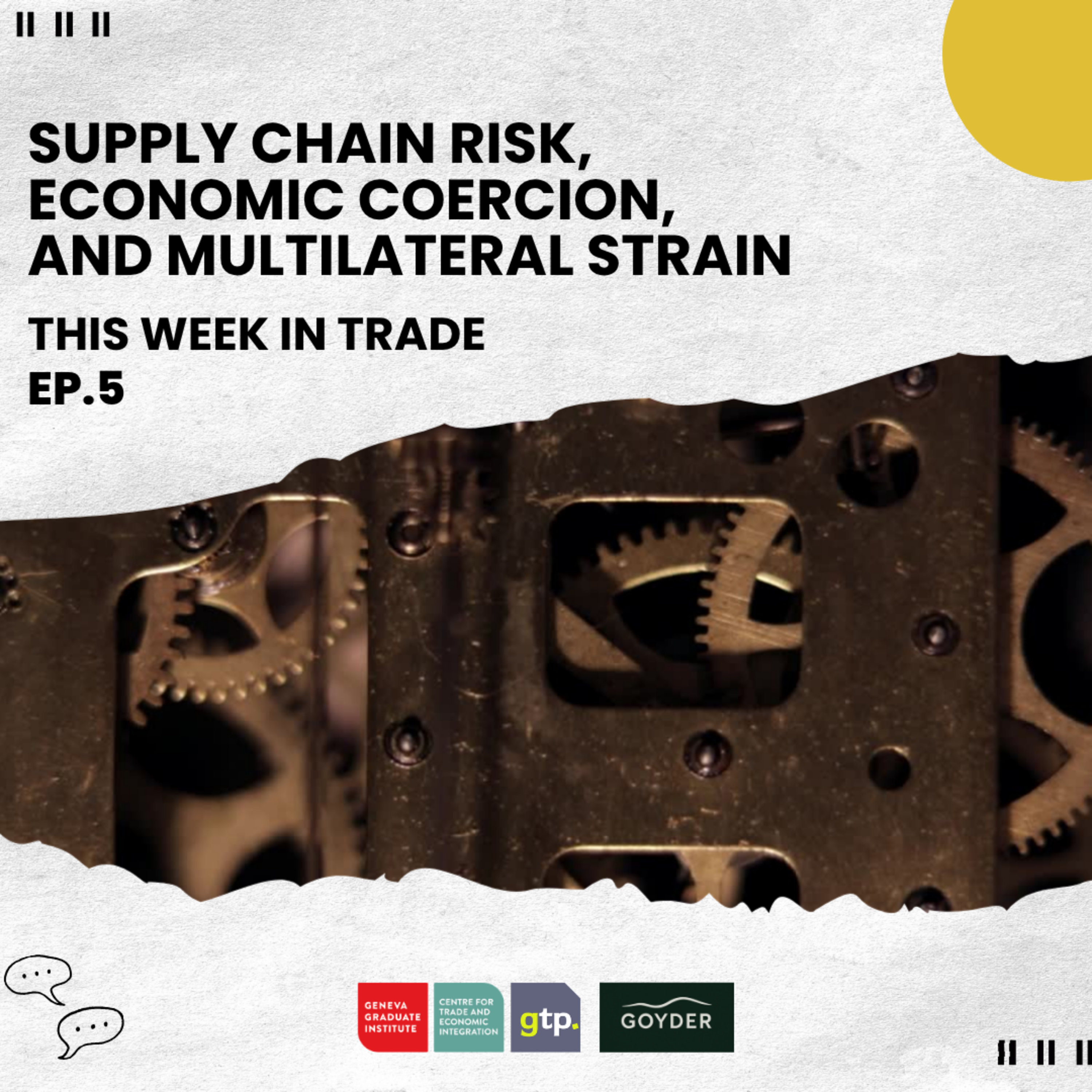 This Week in Trade #5: Supply Chain Risk, Economic Coercion, and Multilateral Strain episode artwork