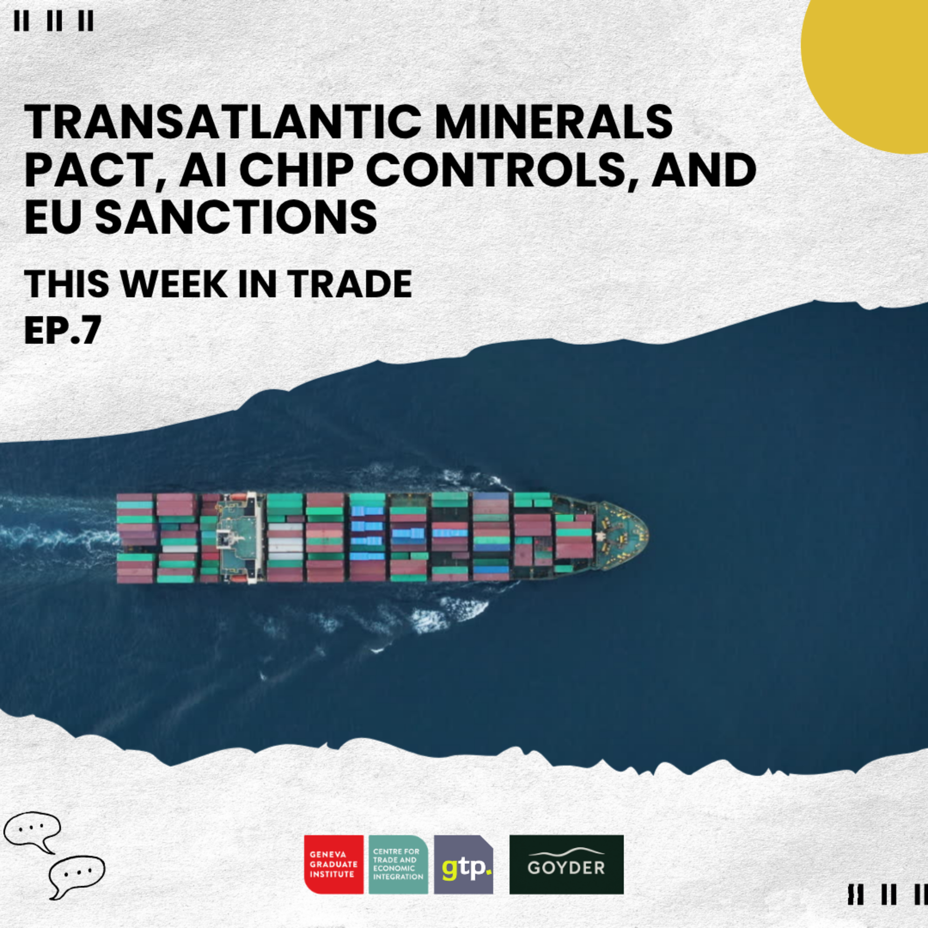 This Week in Trade #7: Transatlantic Minerals Pact, AI Chip Controls, and EU Sanctions episode artwork