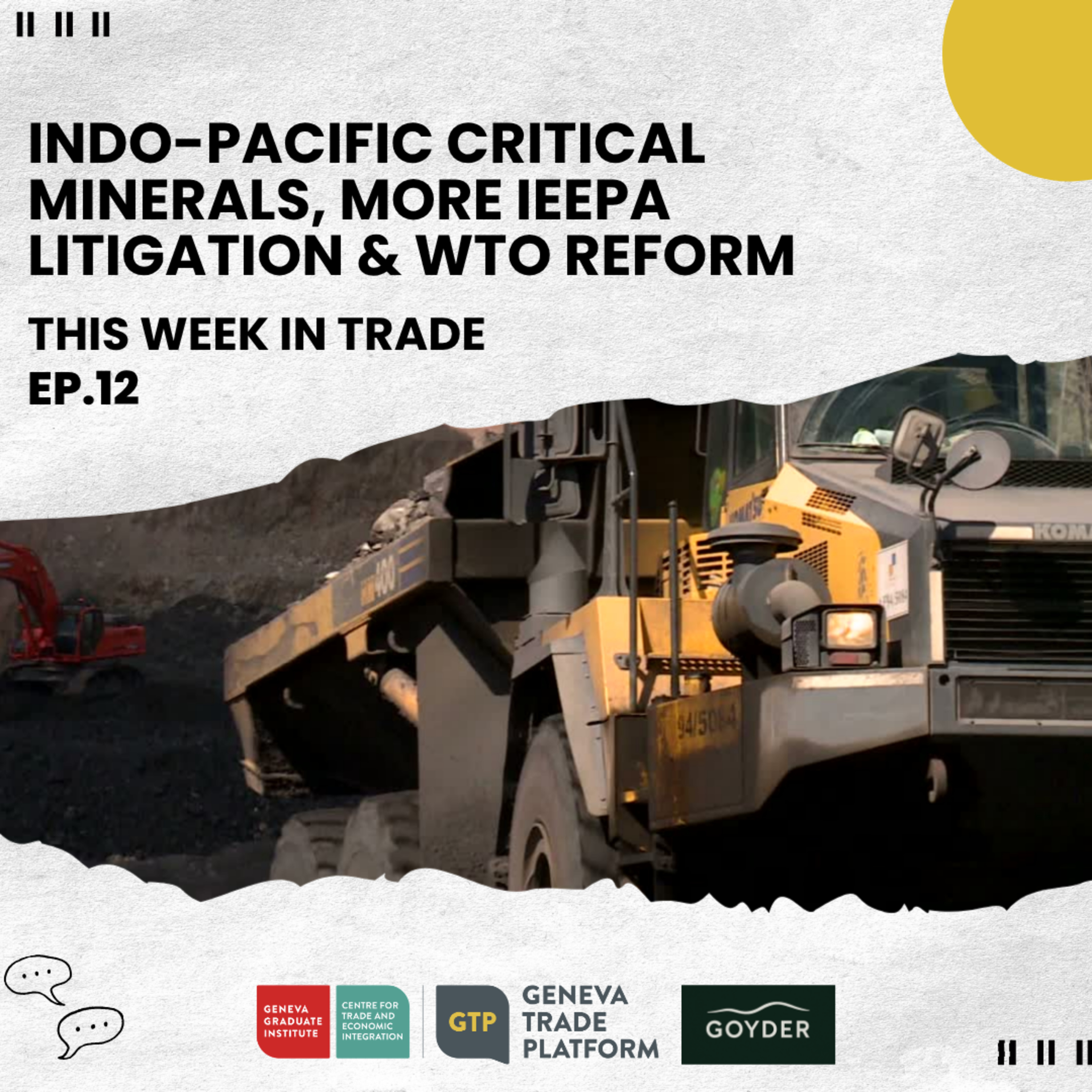 This Week in Trade #12: Indo-Pacific Critical Minerals, IEEPA Appeals & WTO Reform episode artwork