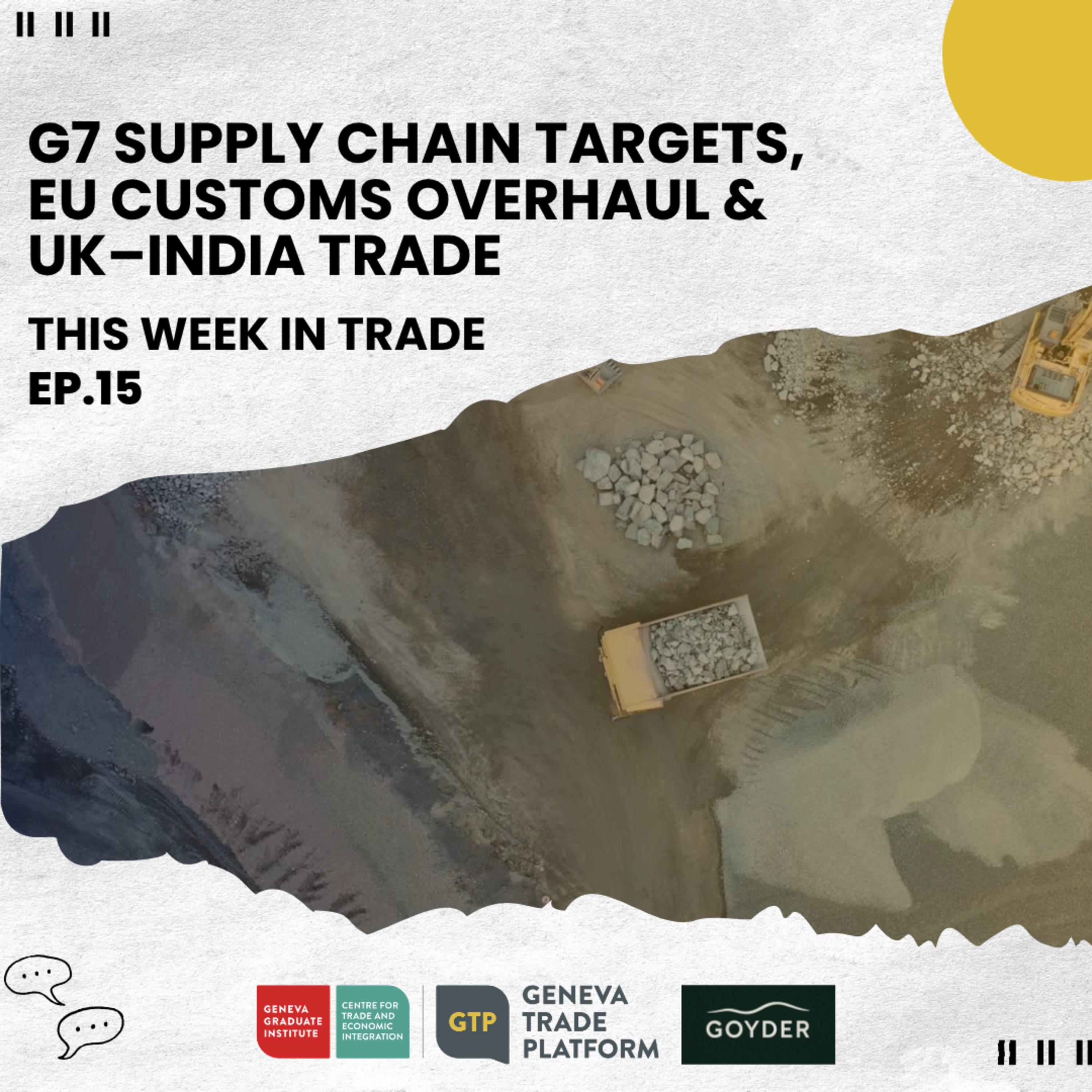 This Week in Trade #15: G7 Supply Chain Targets, EU Customs Overhaul, and UK–India Trade episode artwork