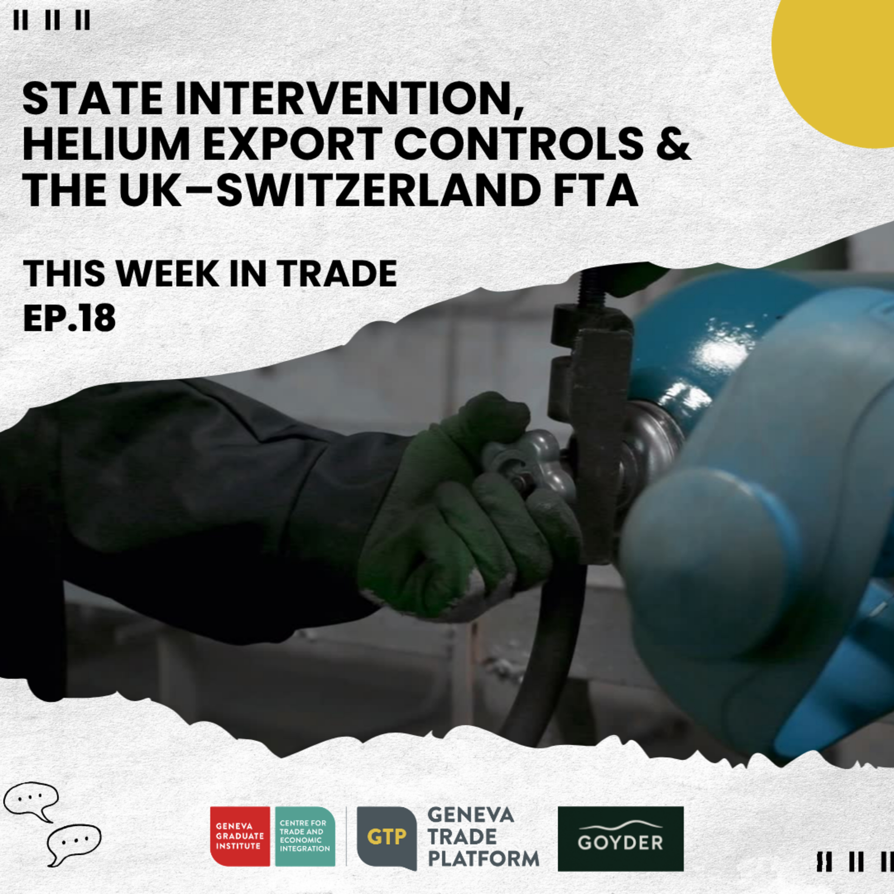 This Week in Trade #18: State Intervention, Helium Export Controls, and the UK–Switzerland FTA episode artwork