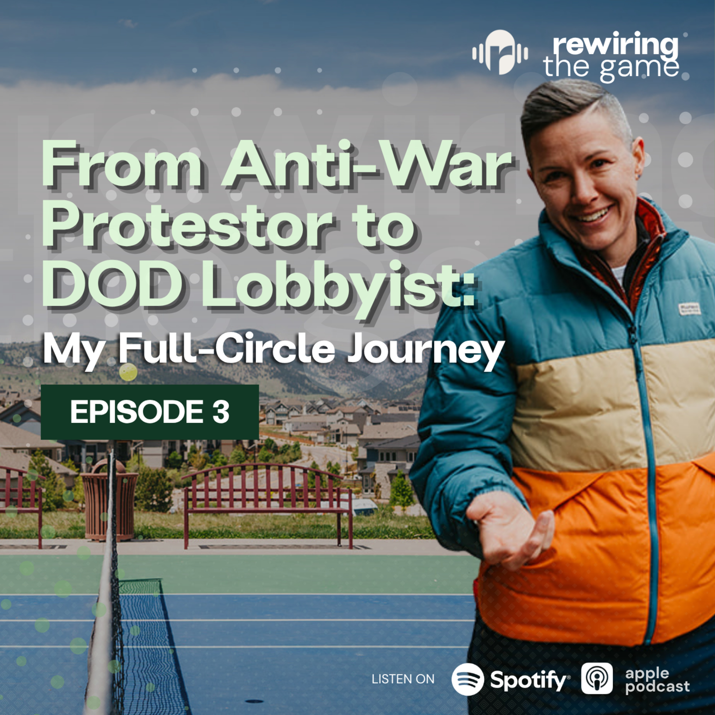 From Anti-War Protestor to DOD Lobbyist: My Full-Circle Journey episode artwork