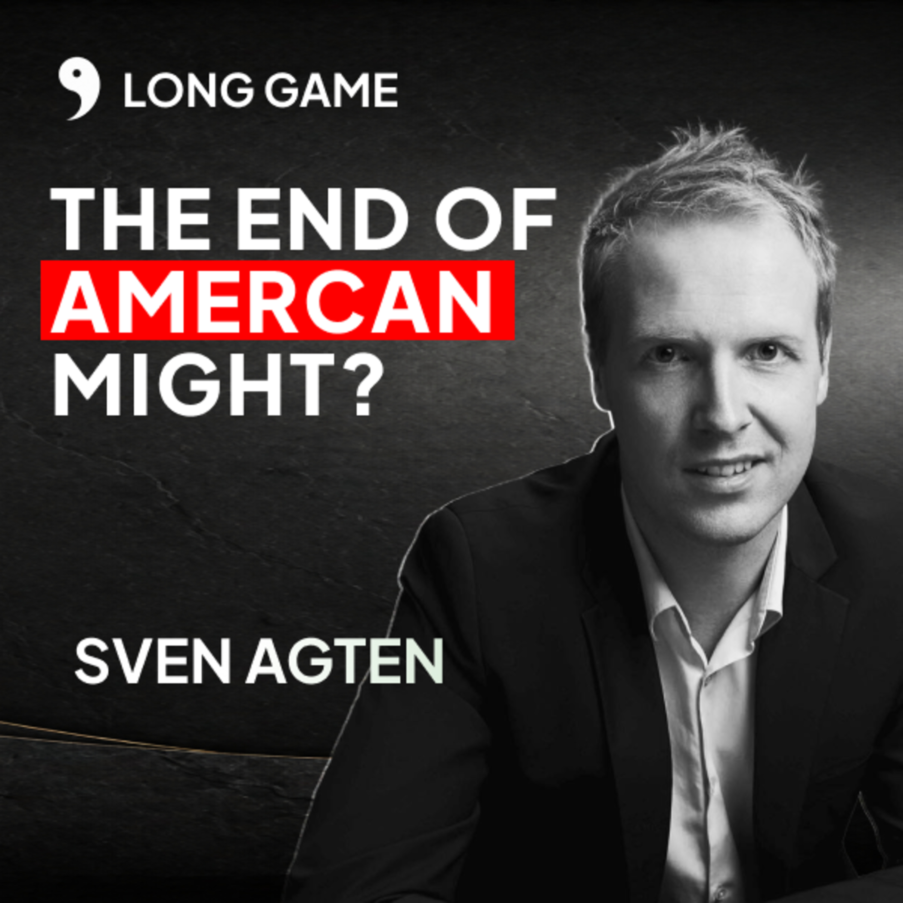 20 Years in China: A Belgian CEO on the End of American Might | Long Game #5 episode artwork