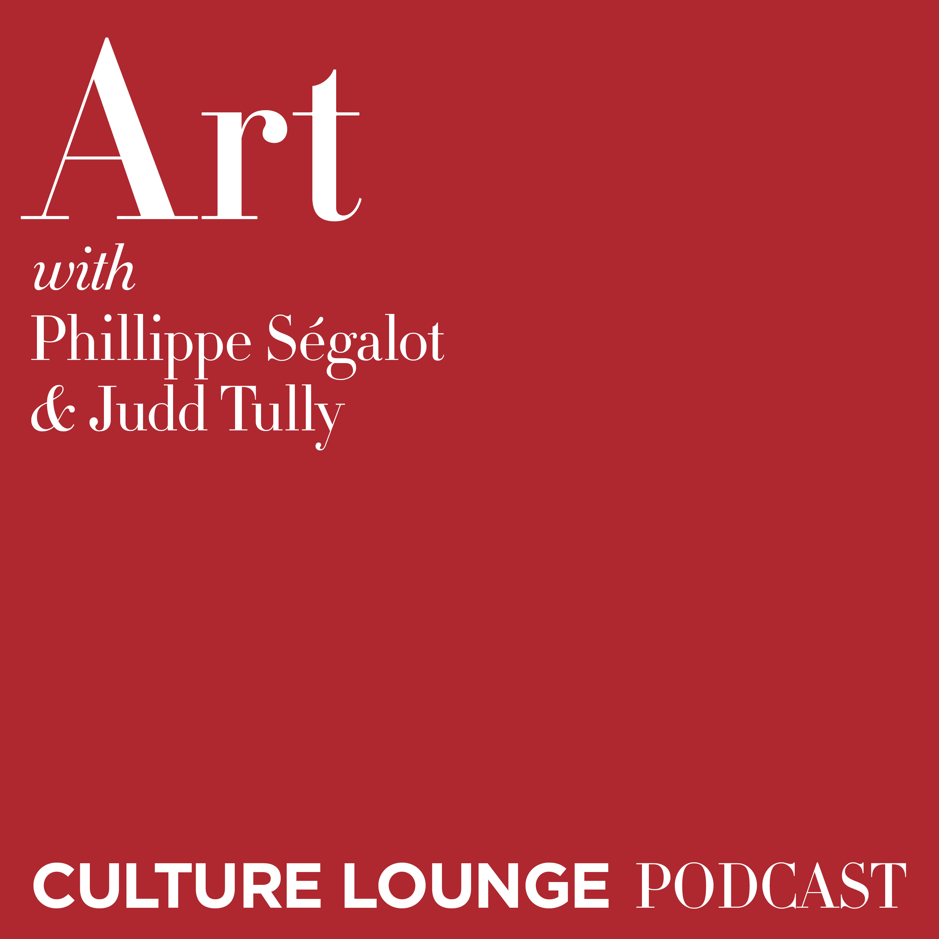 Art with Philippe Ségalot and Judd Tully