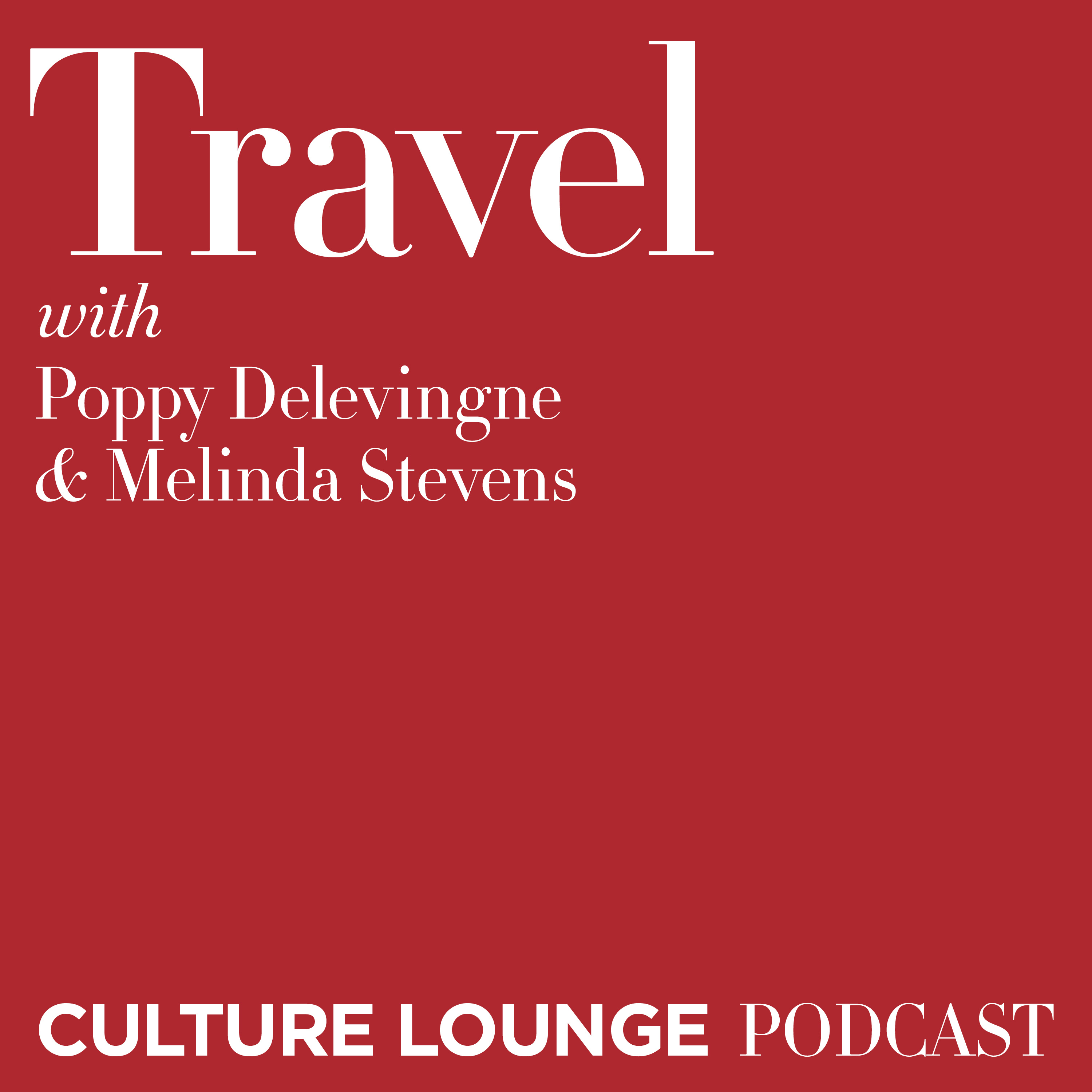 Travel with Poppy Delevingne and Melinda Stevens