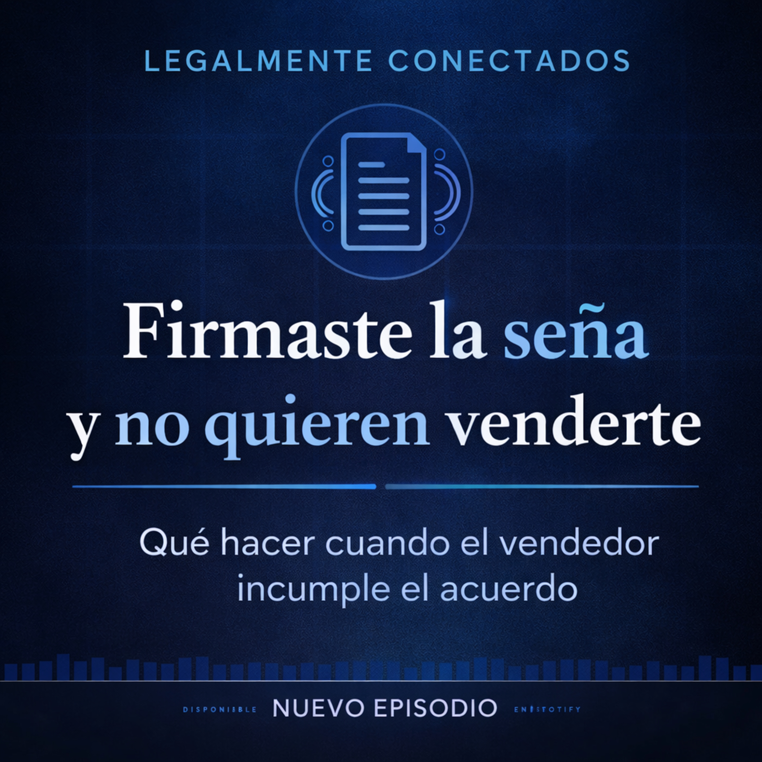 Firmaste la seña y el vendedor no quiere continuar ¿Qué podés hacer? episode artwork