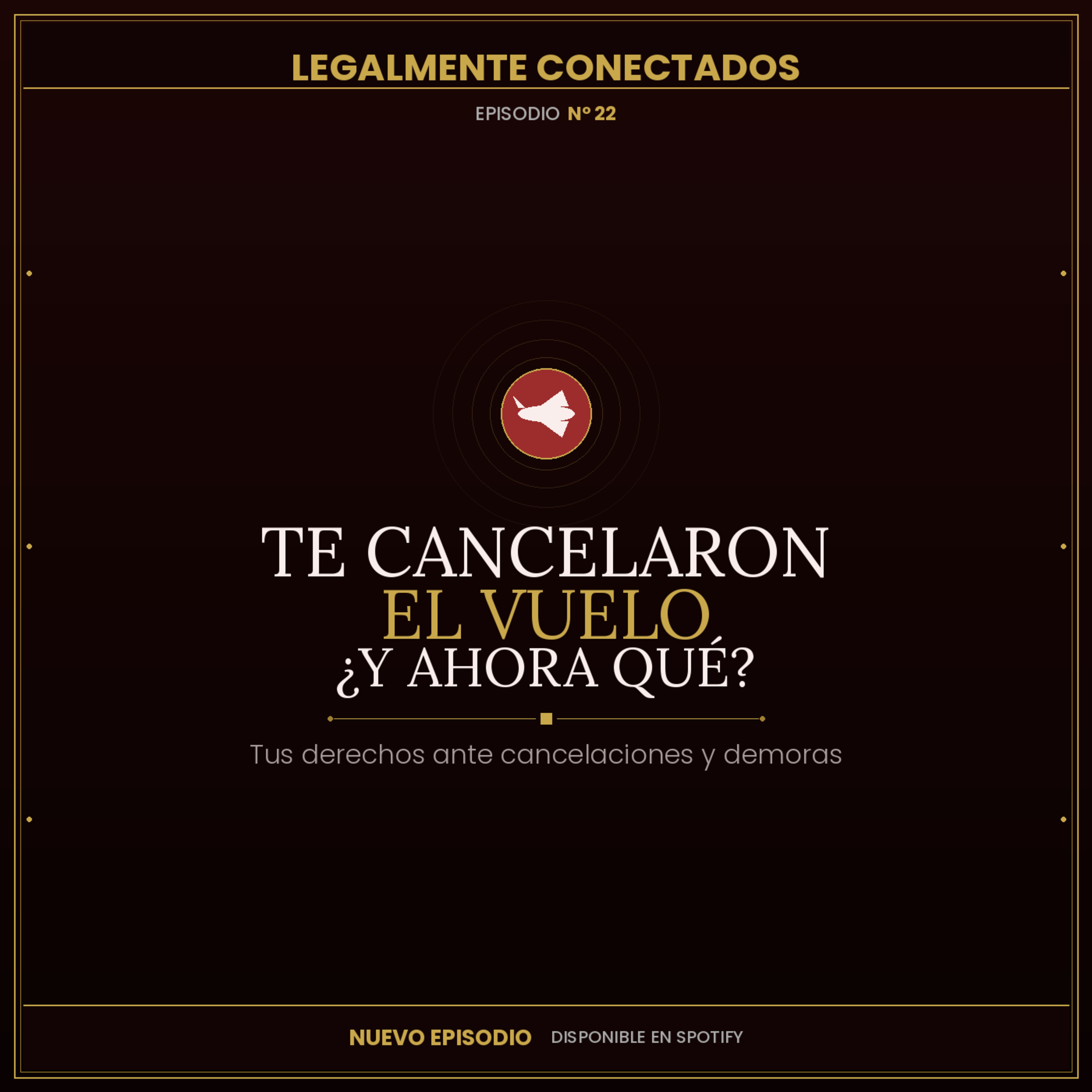 CAPSULA LEGAL: Te dejaron varado y la aerolínea cuenta con que no sepas qué exigirles episode artwork