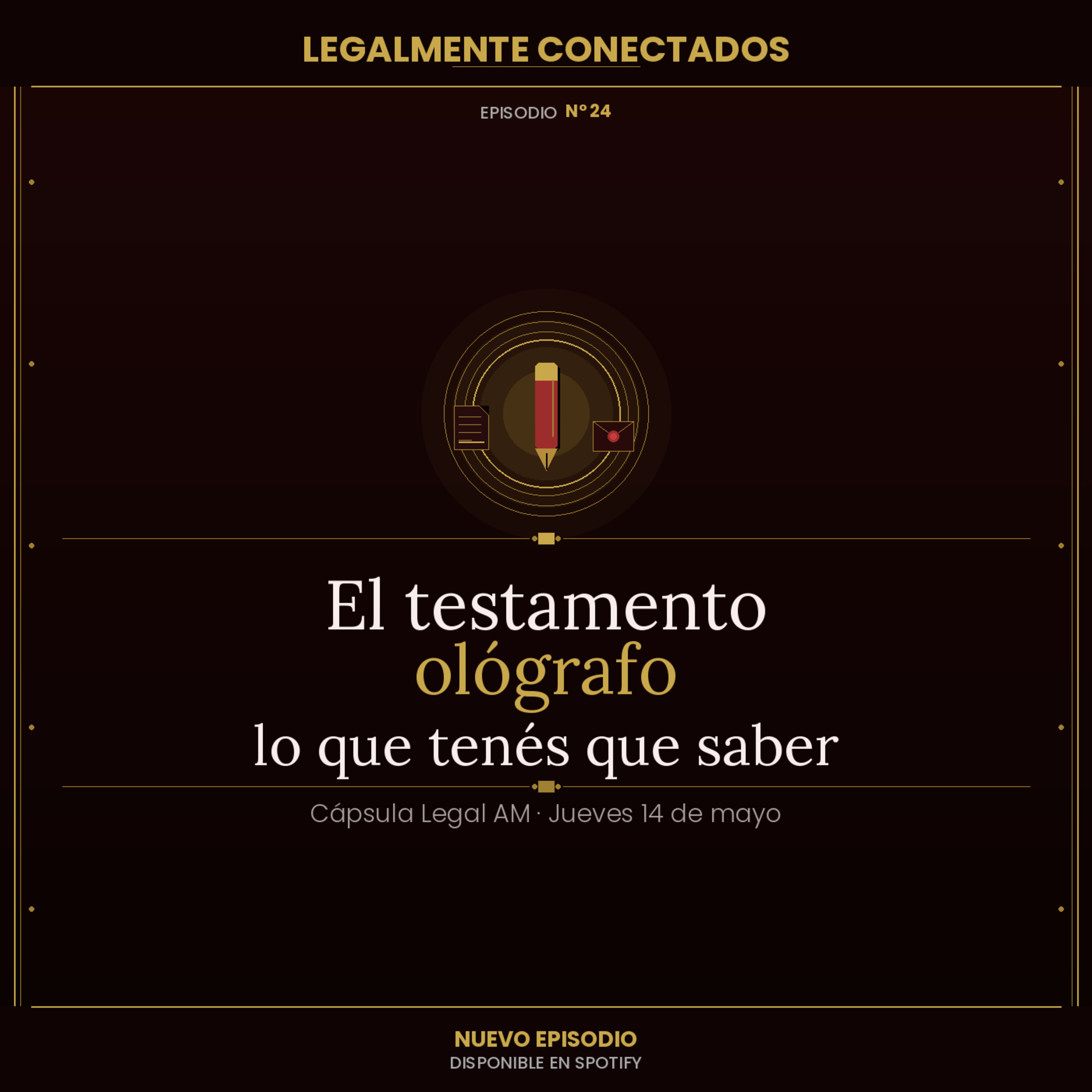 CAPSULA LEGAL: El testamento olografo-Lo que podés decidir hoy sobre tu herencia episode artwork