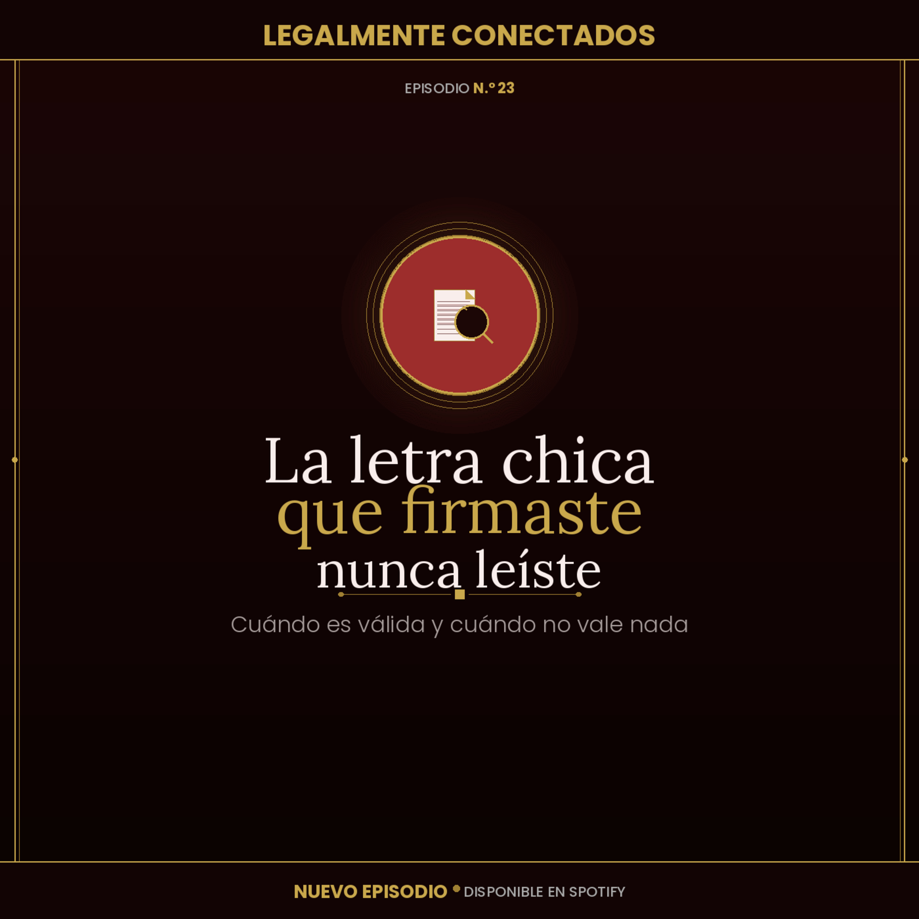 La letra chica que firmaste y nunca leíste — cuándo es válida y cuándo no vale nada episode artwork