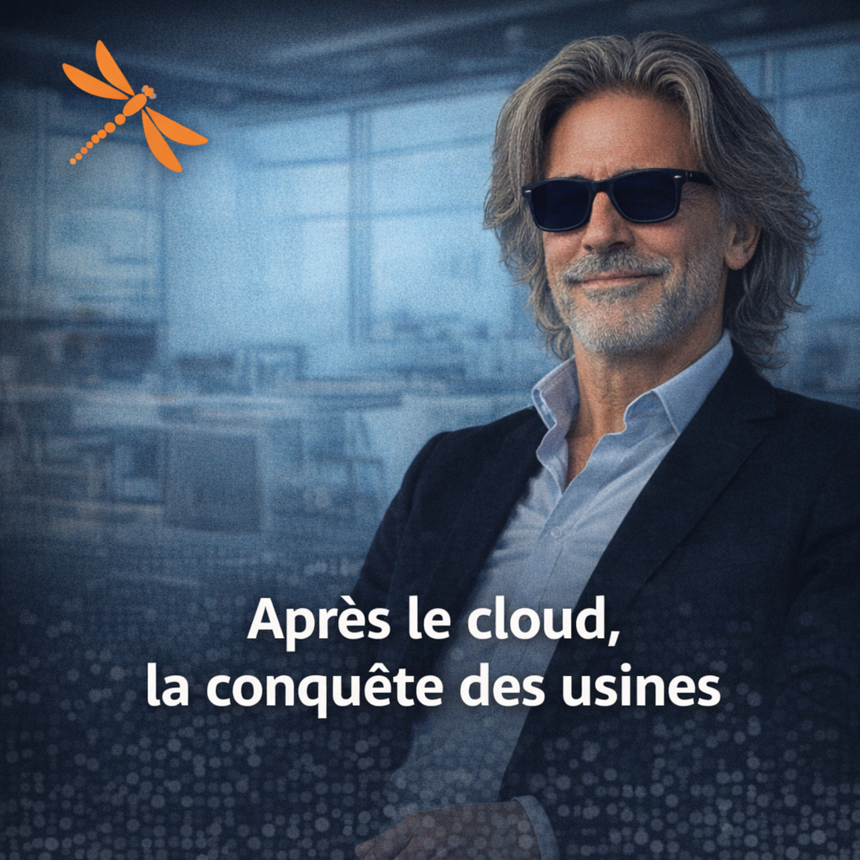 Après le cloud, la conquête des usines episode artwork