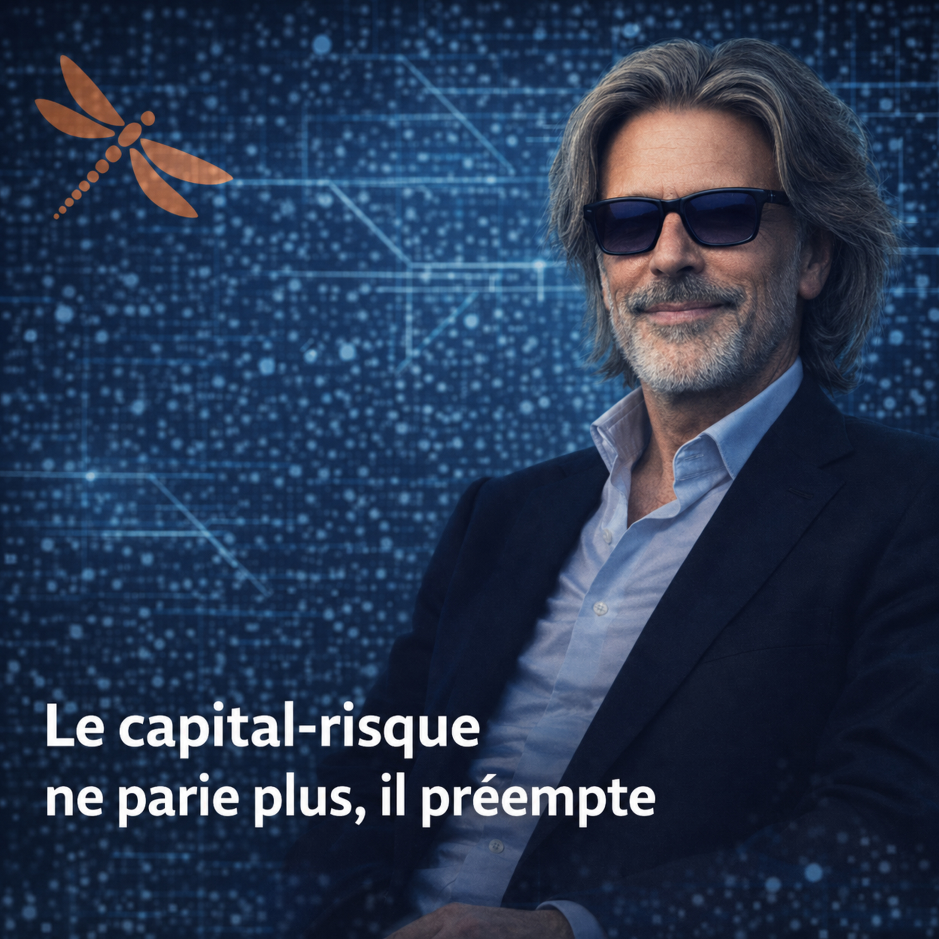 Le capital-risque ne parie plus, il préempte