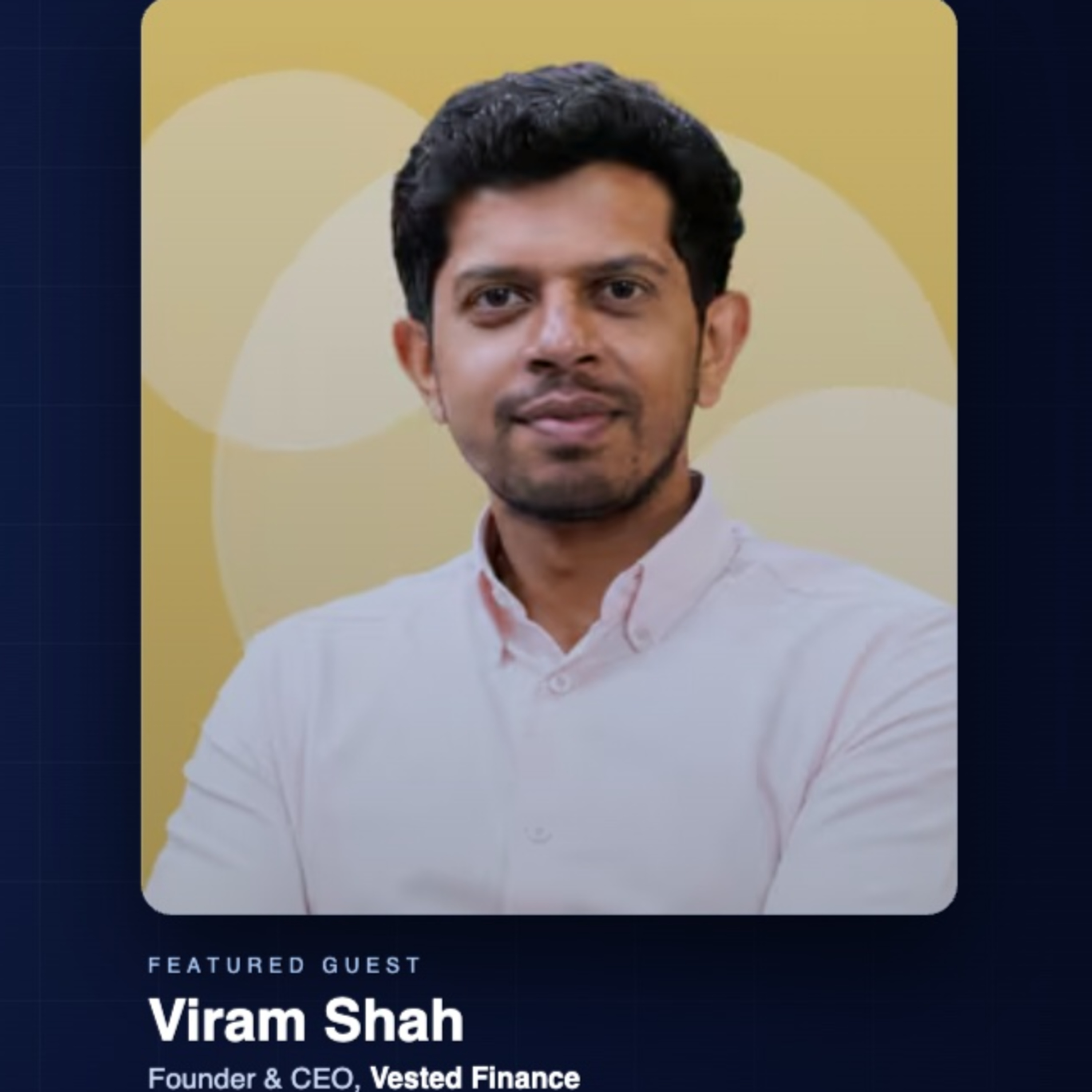Viram Shah (Vested Finance) on Connecting Indian Investors to Global Markets | Capital Connect Ep. 2 episode artwork