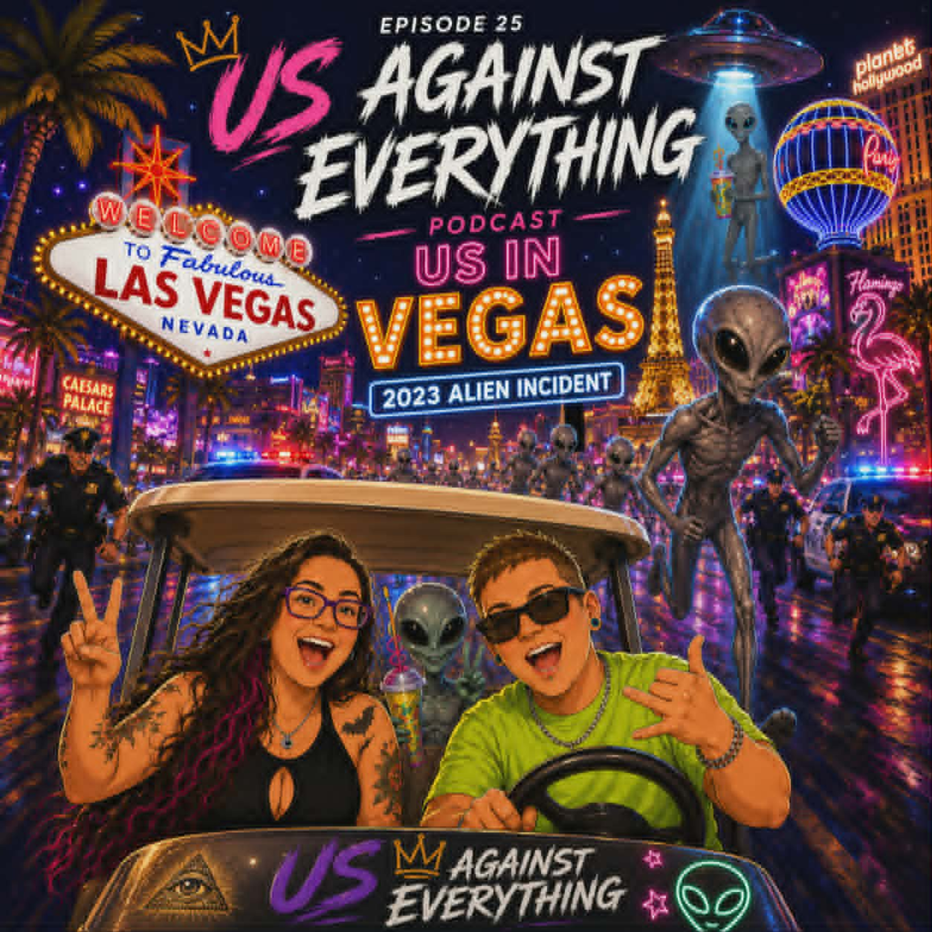 Episode 25 | The 2023 Las Vegas Alien Incident: UFO, Hoax, or Something More? | Us Against Everything episode artwork