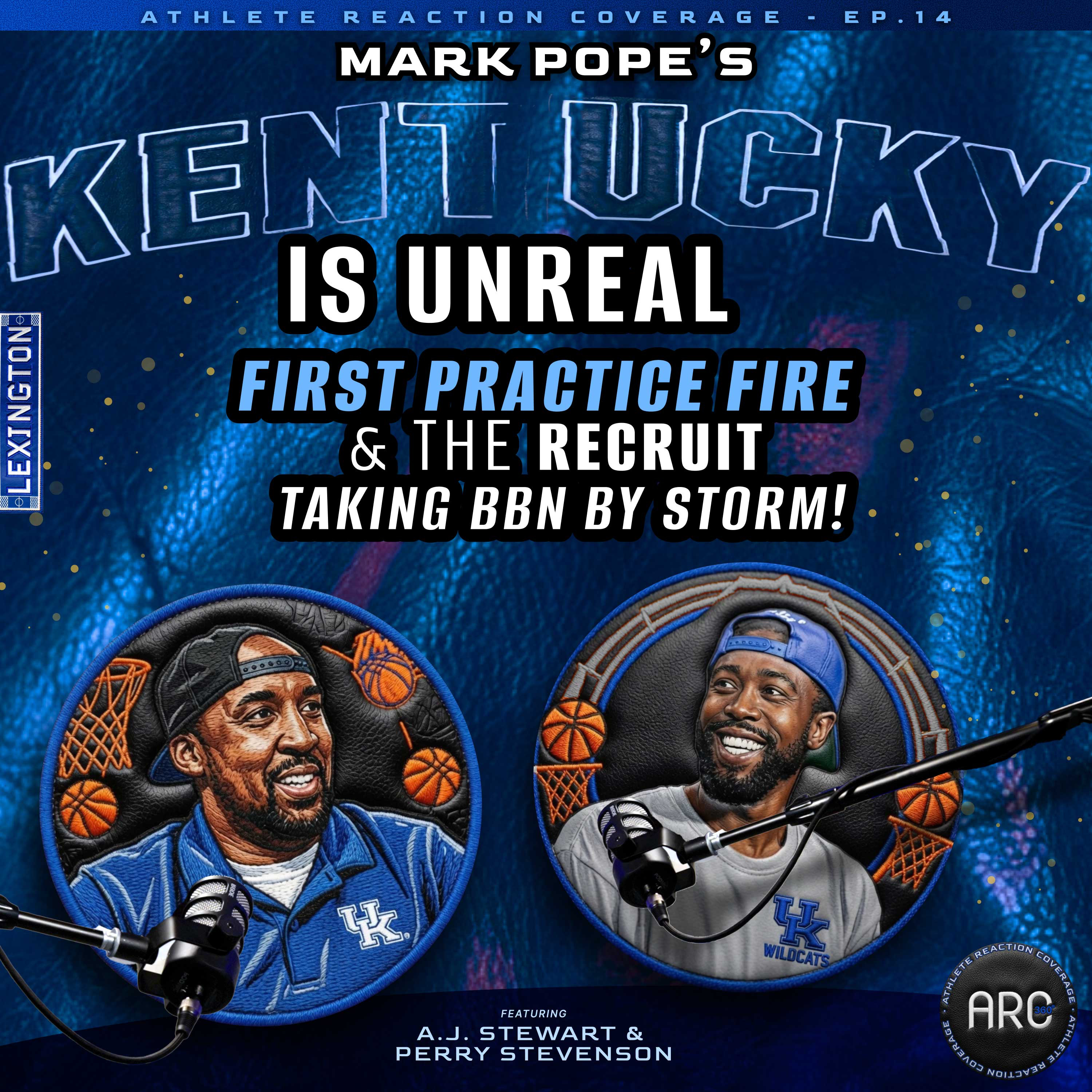 ARC 360 Episode 14 | Inside Kentucky Basketball's Electric First Week + Recruit That Has Fans HYPED episode artwork