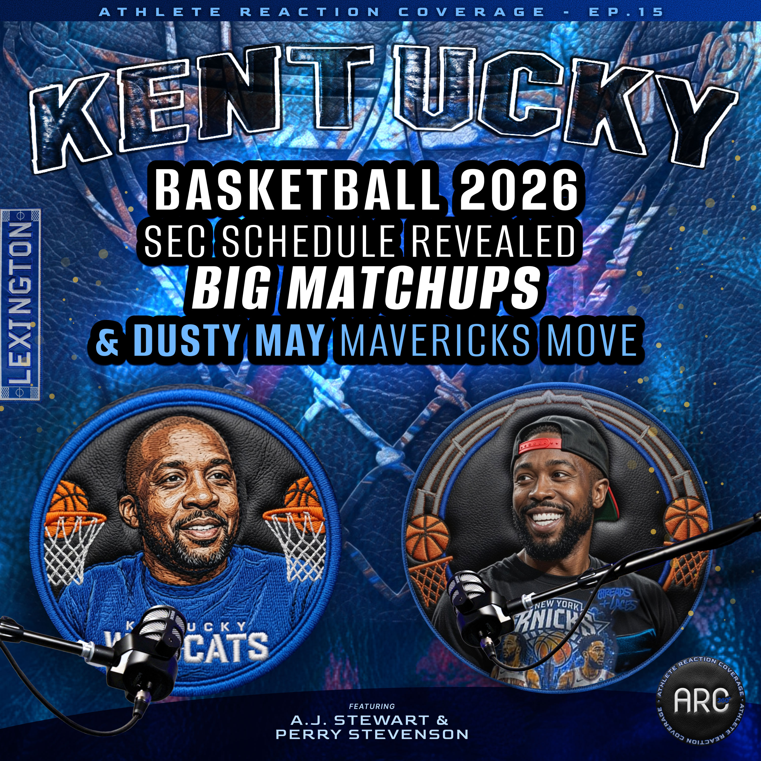 ARC 360 Episode 15 | Kentucky Basketball 2026 SEC Schedule Revealed: Big Matchups & Dusty May Mavericks Move | NBA Draft Talk episode artwork