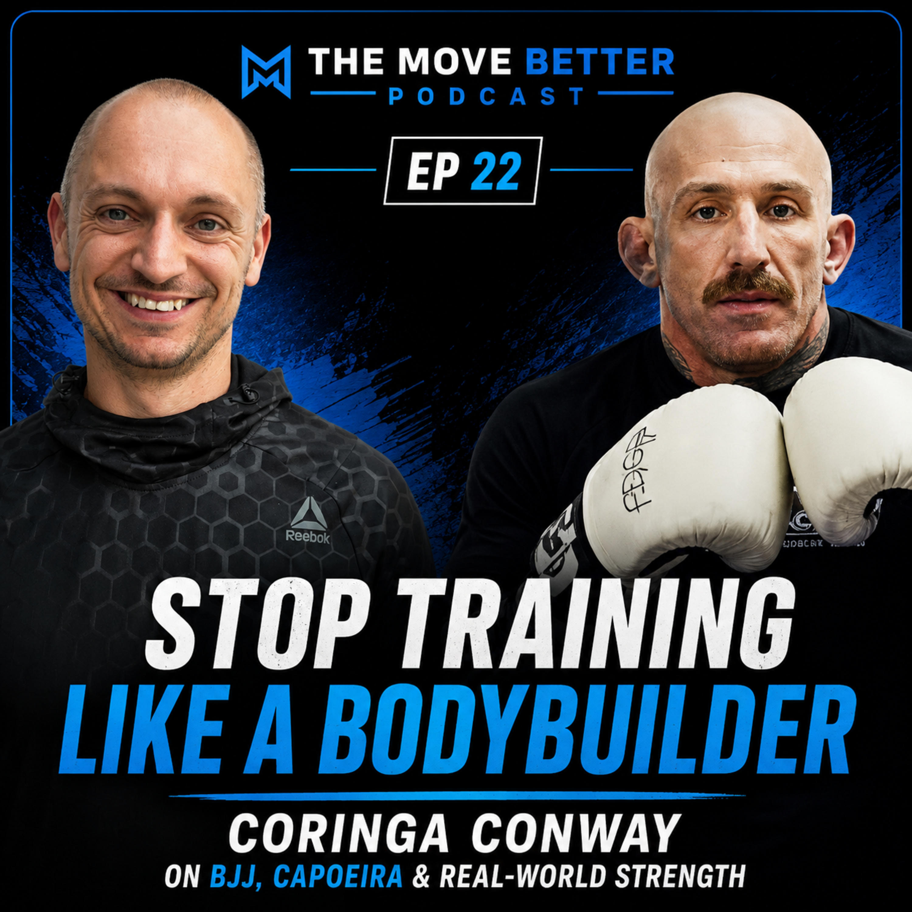 #22 - Stop Training Like a Bodybuilder | Coringa Conway on BJJ, Capoeira & Real-World Strength episode artwork