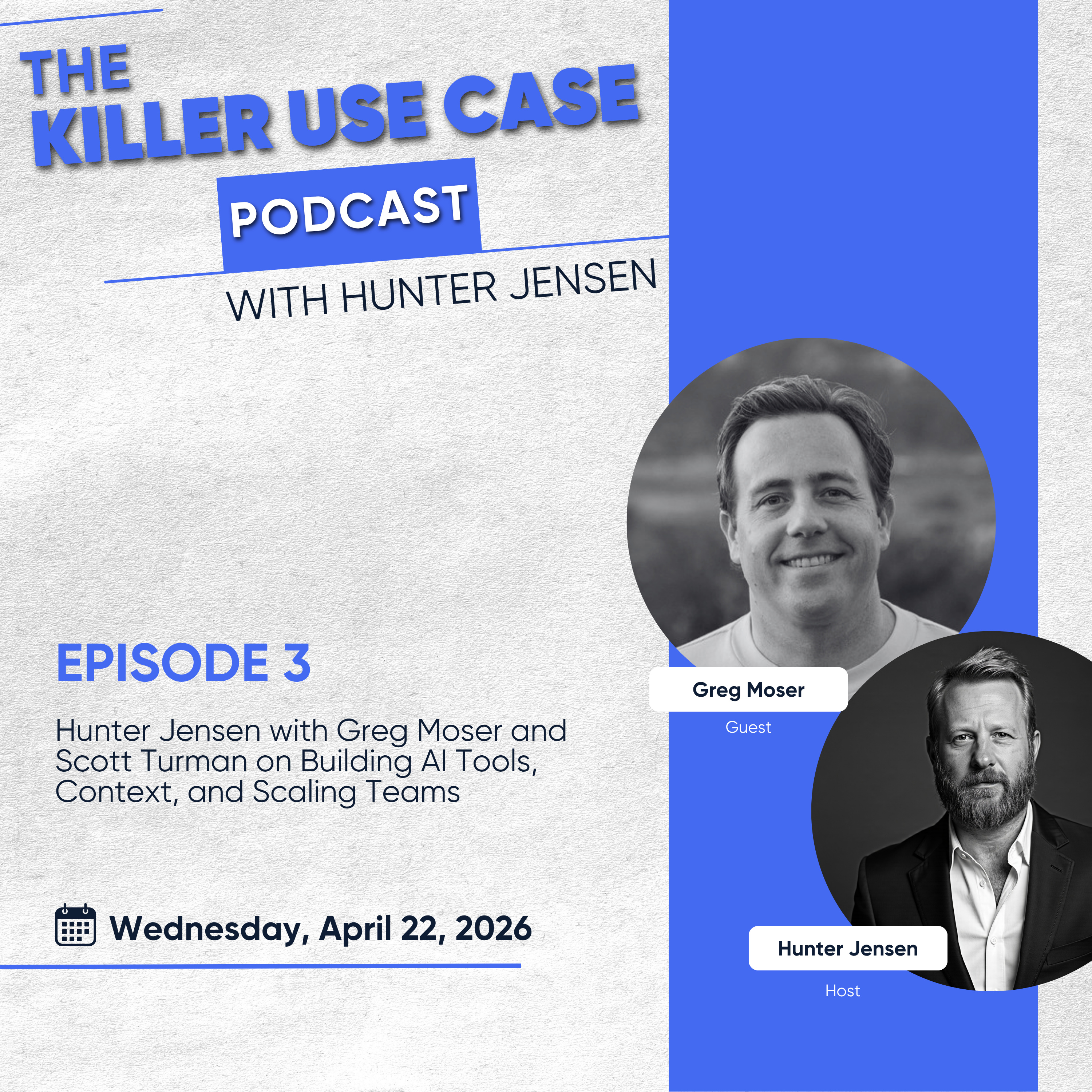 Hunter Jensen with Greg Moser and Scott Turman on Building AI Tools, Context, and Scaling Teams episode artwork