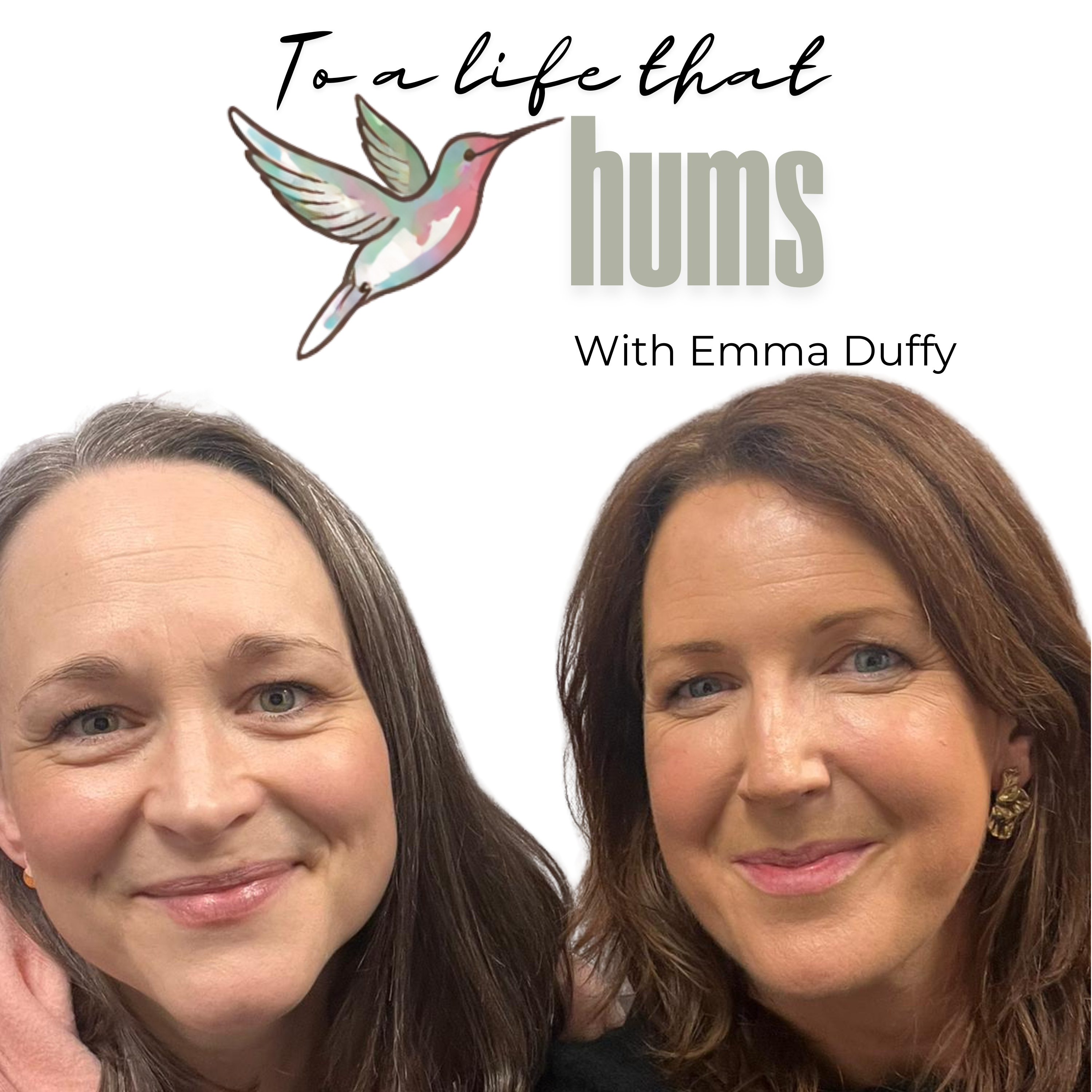 'To a life that hums' with Emma Duffy episode artwork
