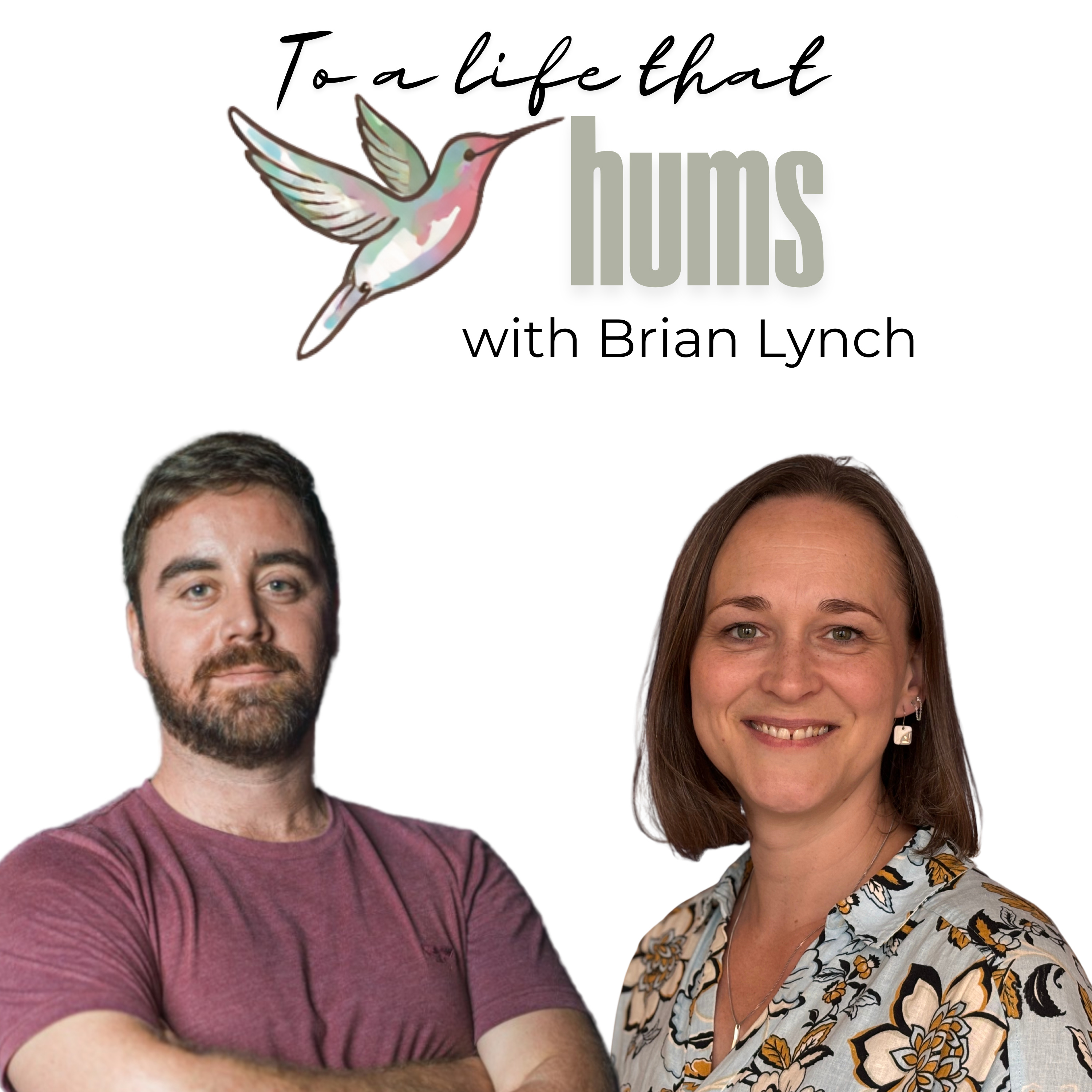 'To a life that hums' with Brian Lynch episode artwork
