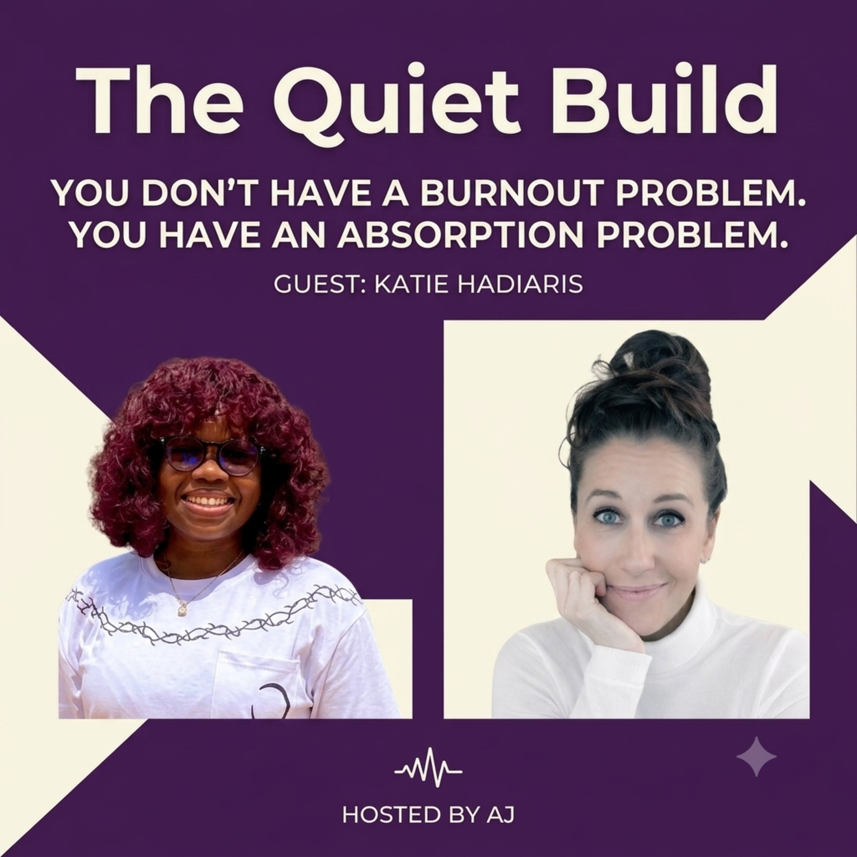 You Don't Have a Burnout Problem. You Have an Absorption Problem. episode artwork