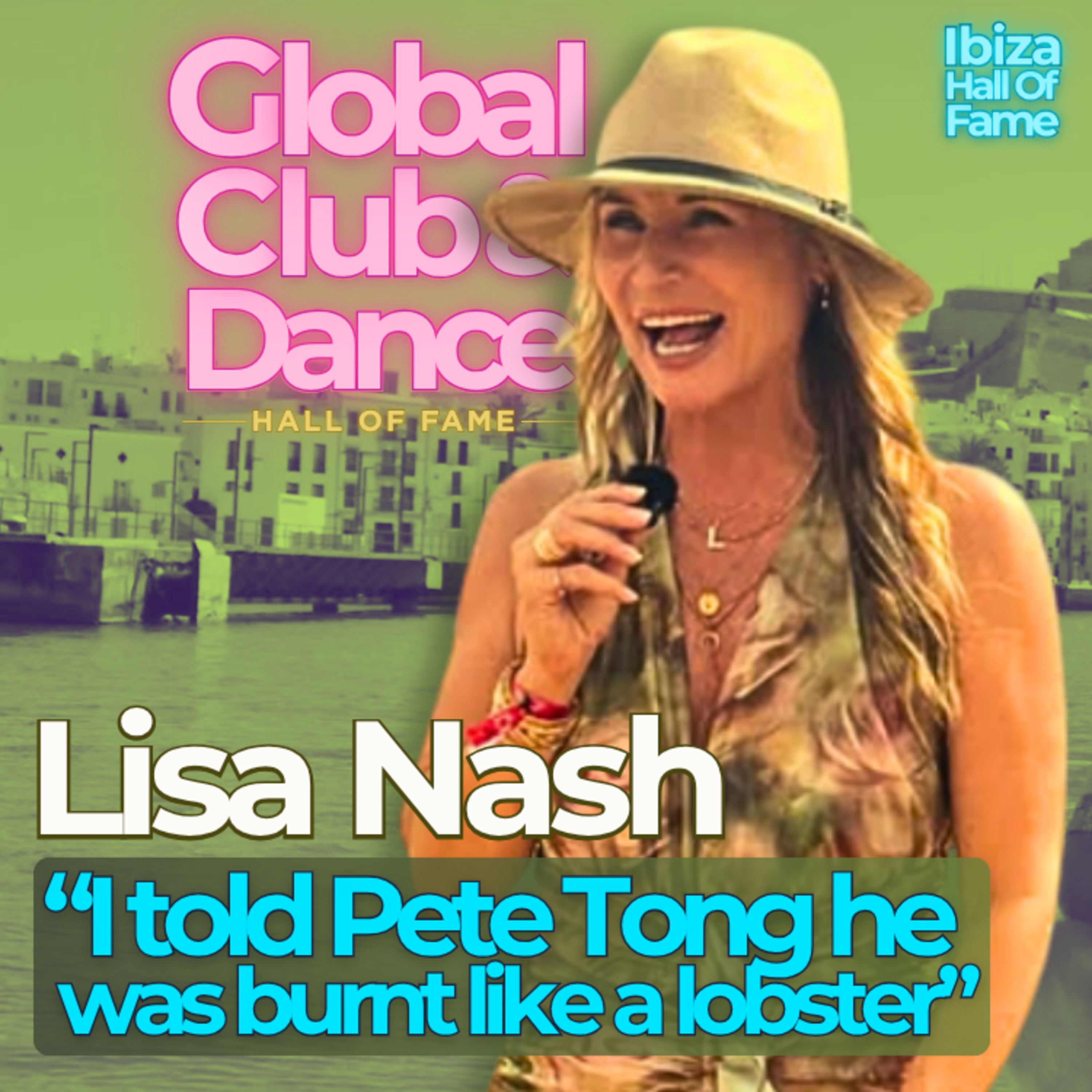 Lisa Nash "I told Pete Tong he was burnt like a lobster"